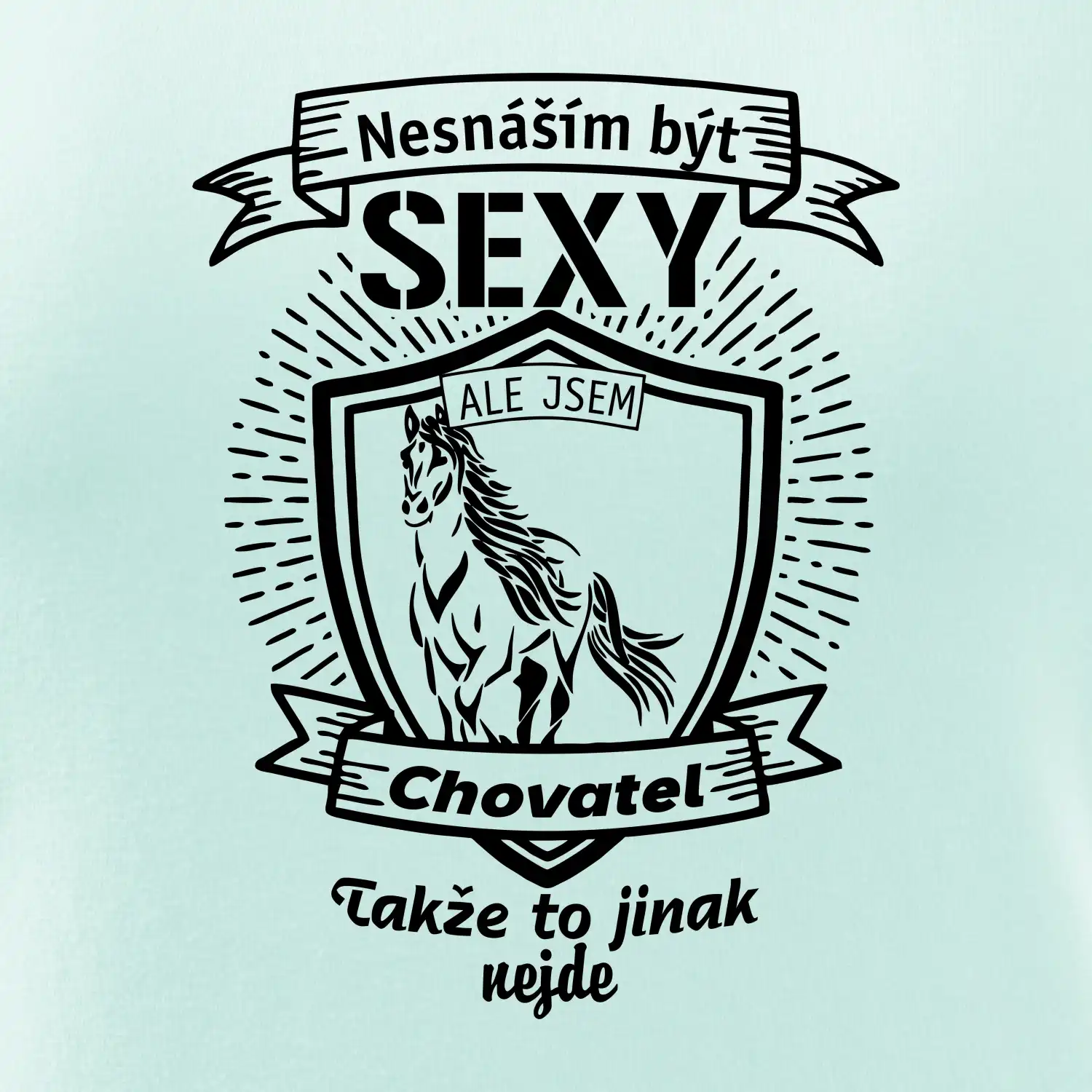 Nesnáším být sexy - chovatel koní erb