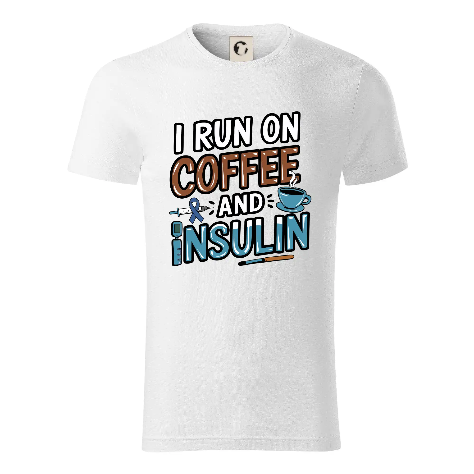 I Run On Coffee And Insulin