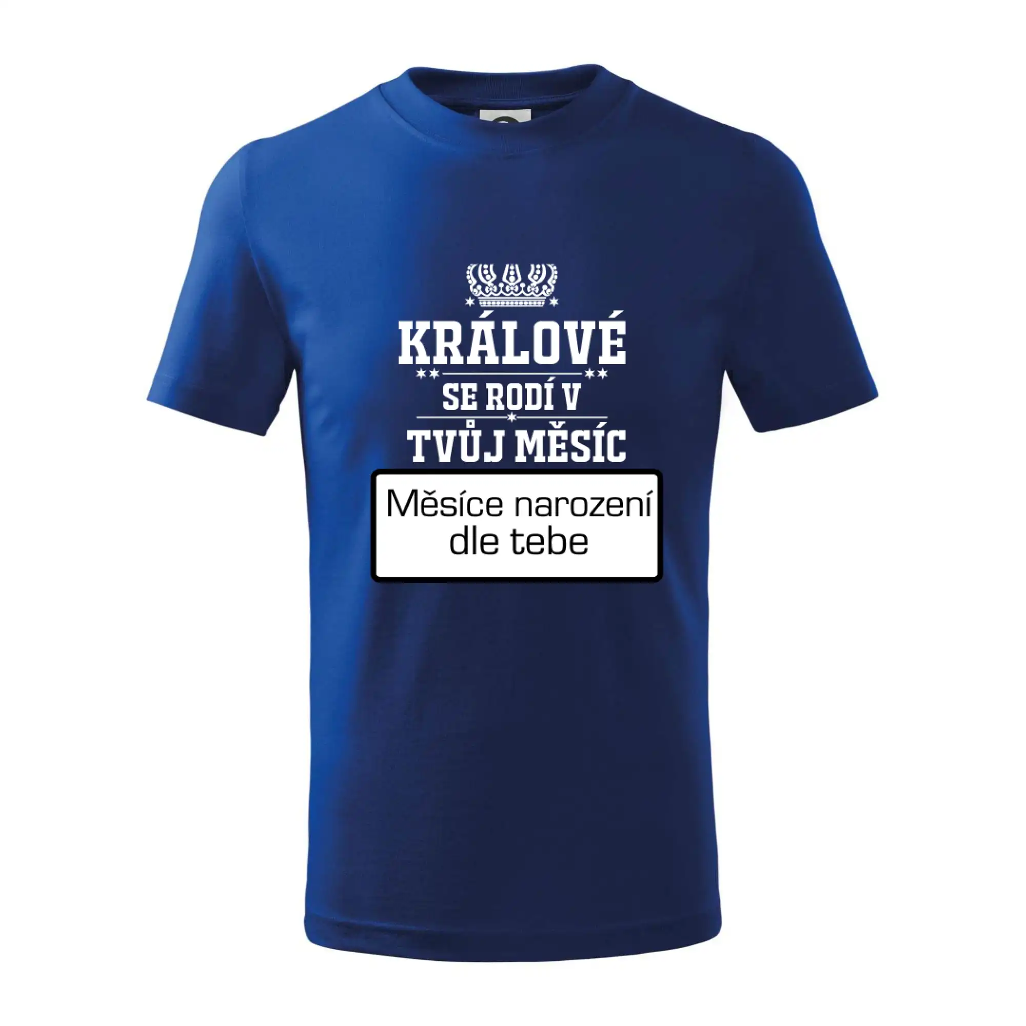 Králové se rodí - tvůj vlastní měsíc