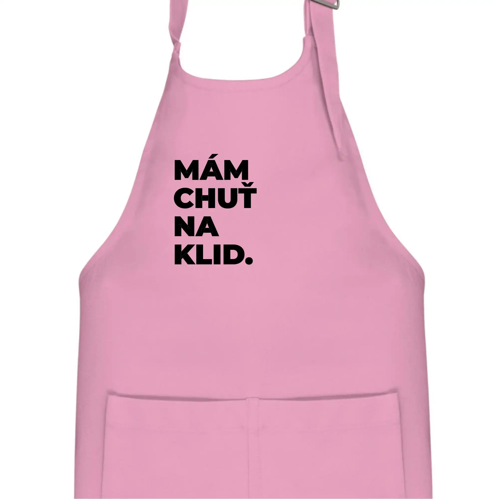 MÁM CHUŤ NA KLID.