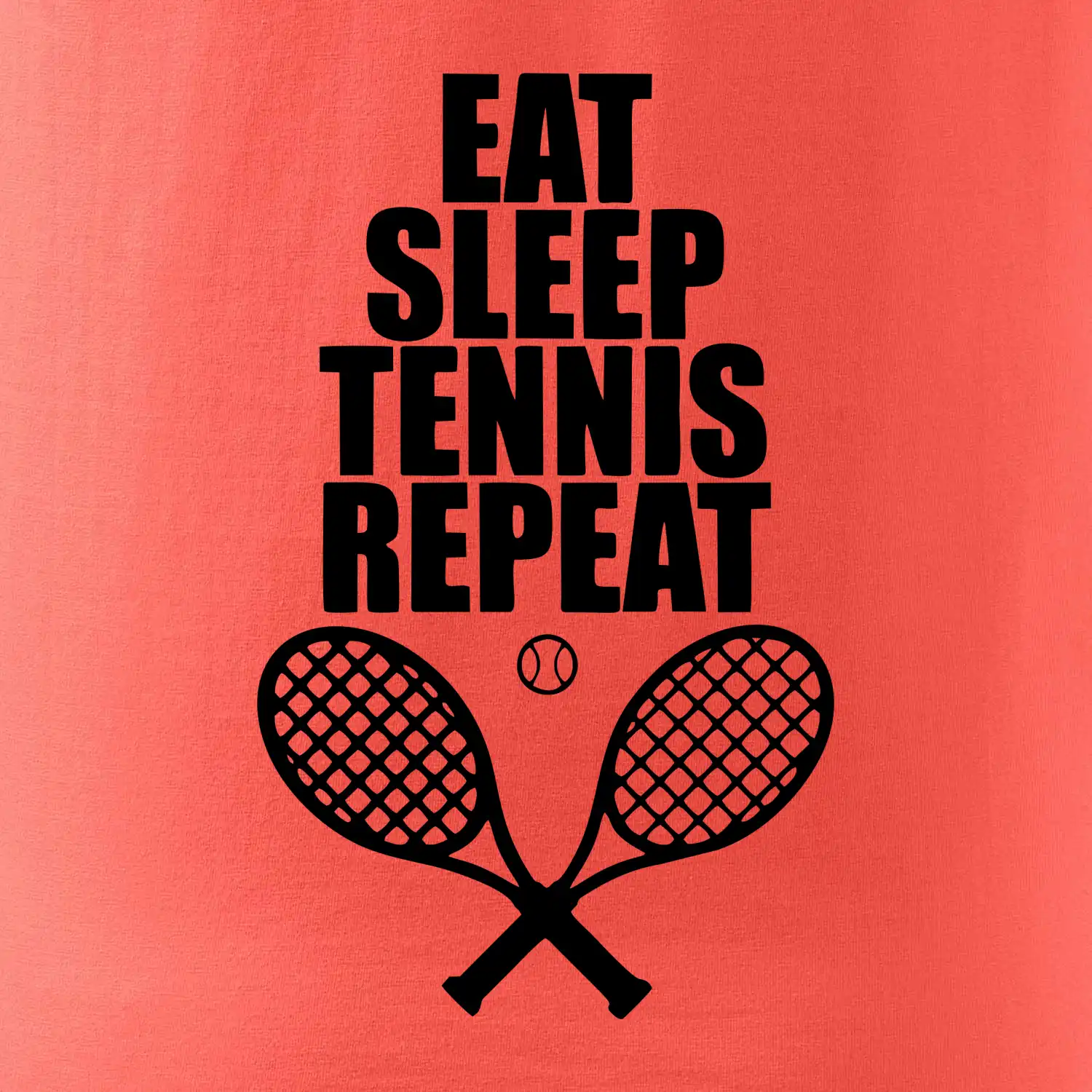 Eat sleep tennis