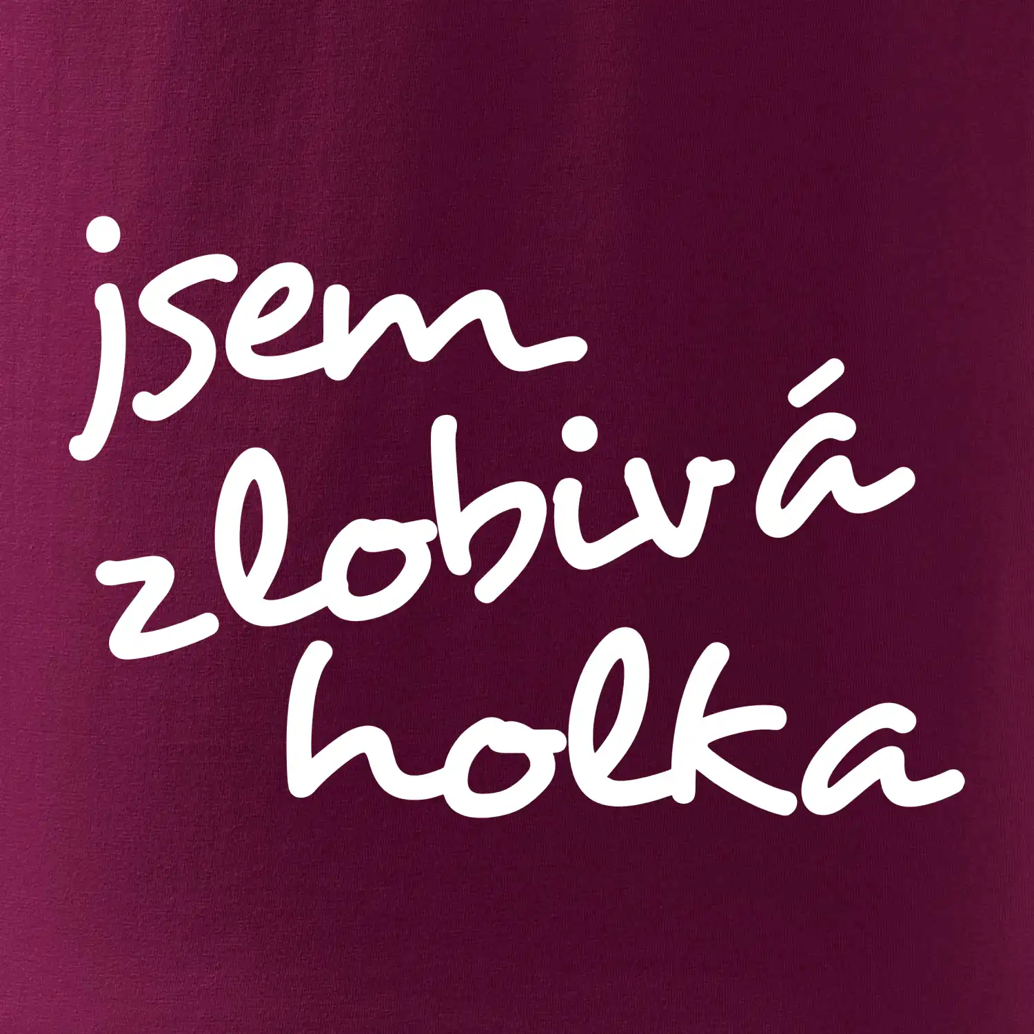 Jsem zlobivá holka