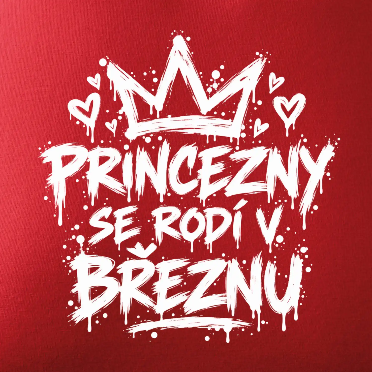 Urban Streetwear - Princezny se rodí v březnu
