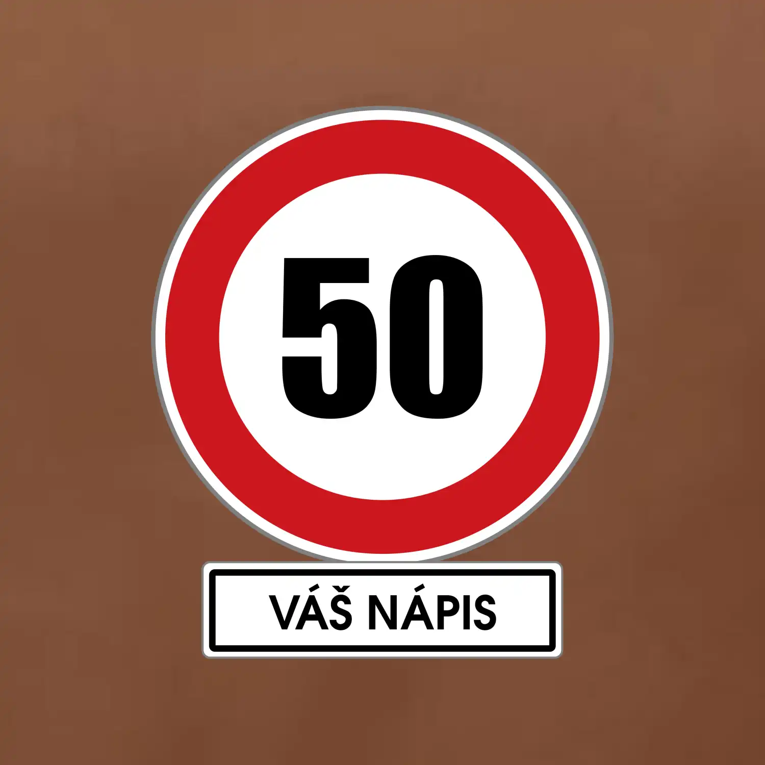 Dopravní značka - rychlost 50 - váš nápis
