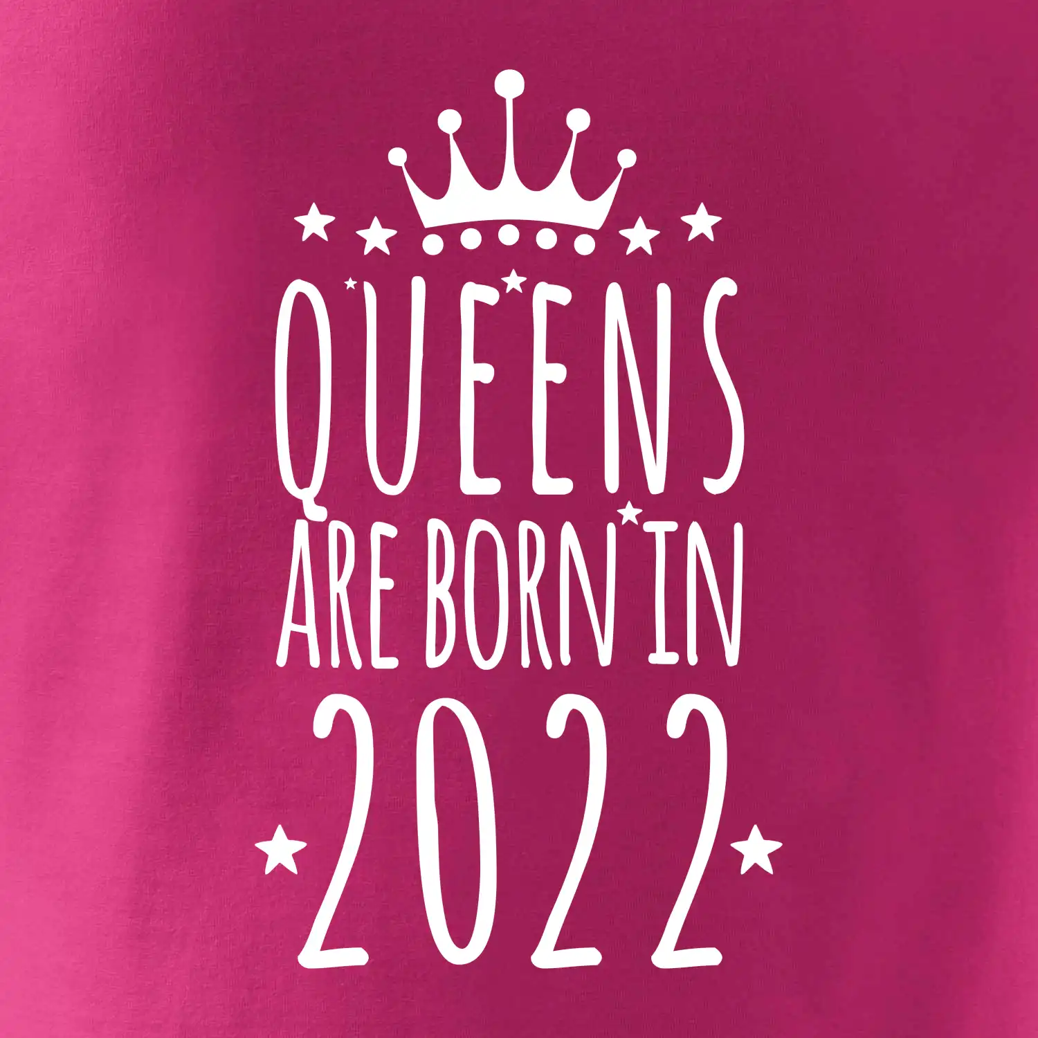 Queens are born in 2022