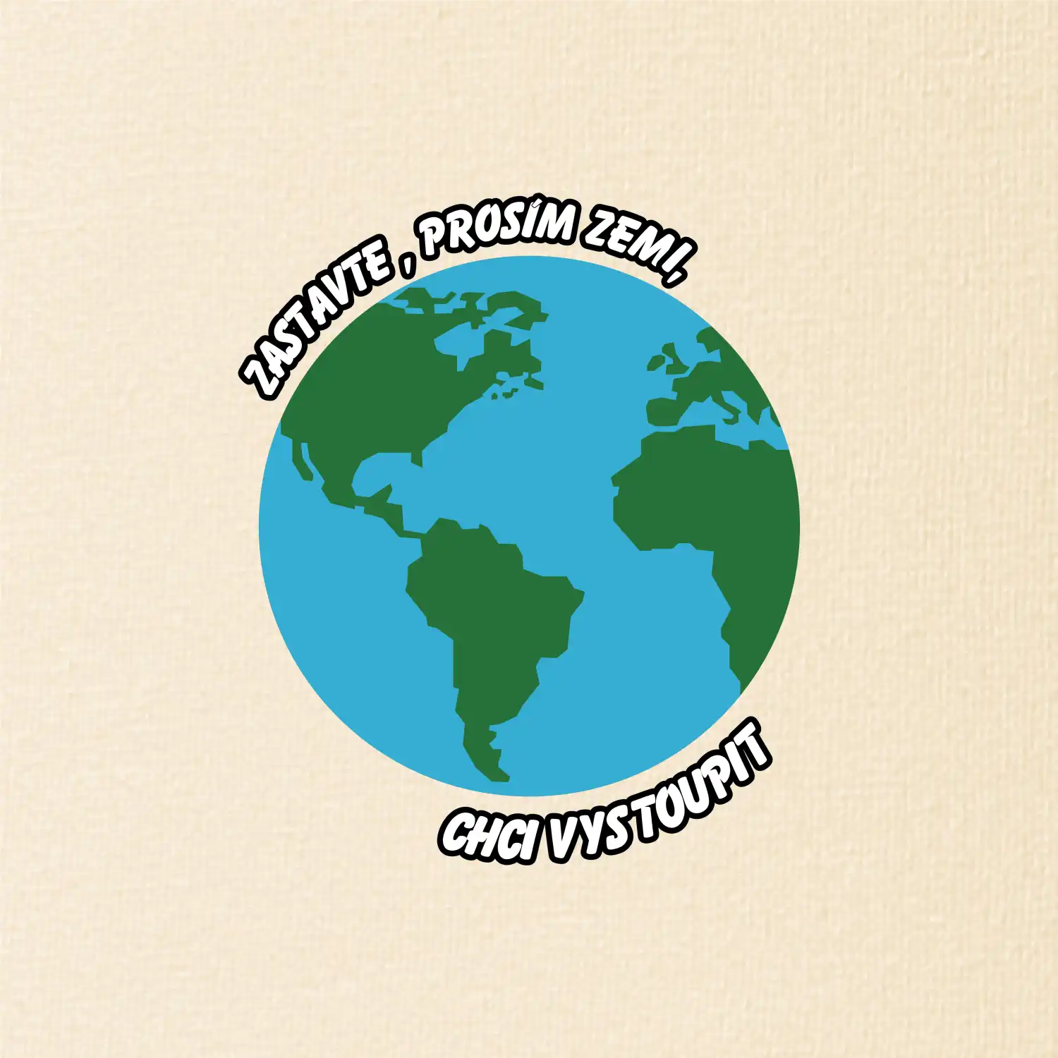 Zastavte zemi chci vystoupit