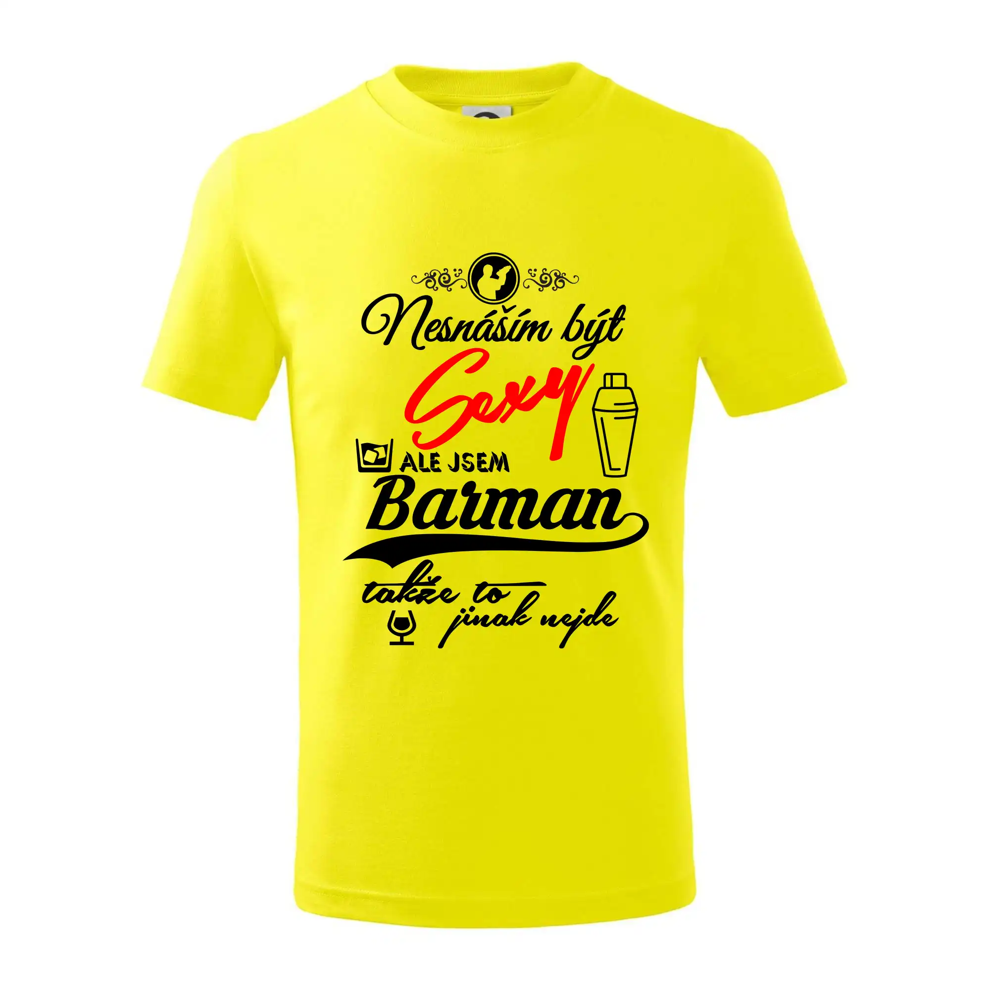 Nesnáším být sexy - nápis - barman / barmanka