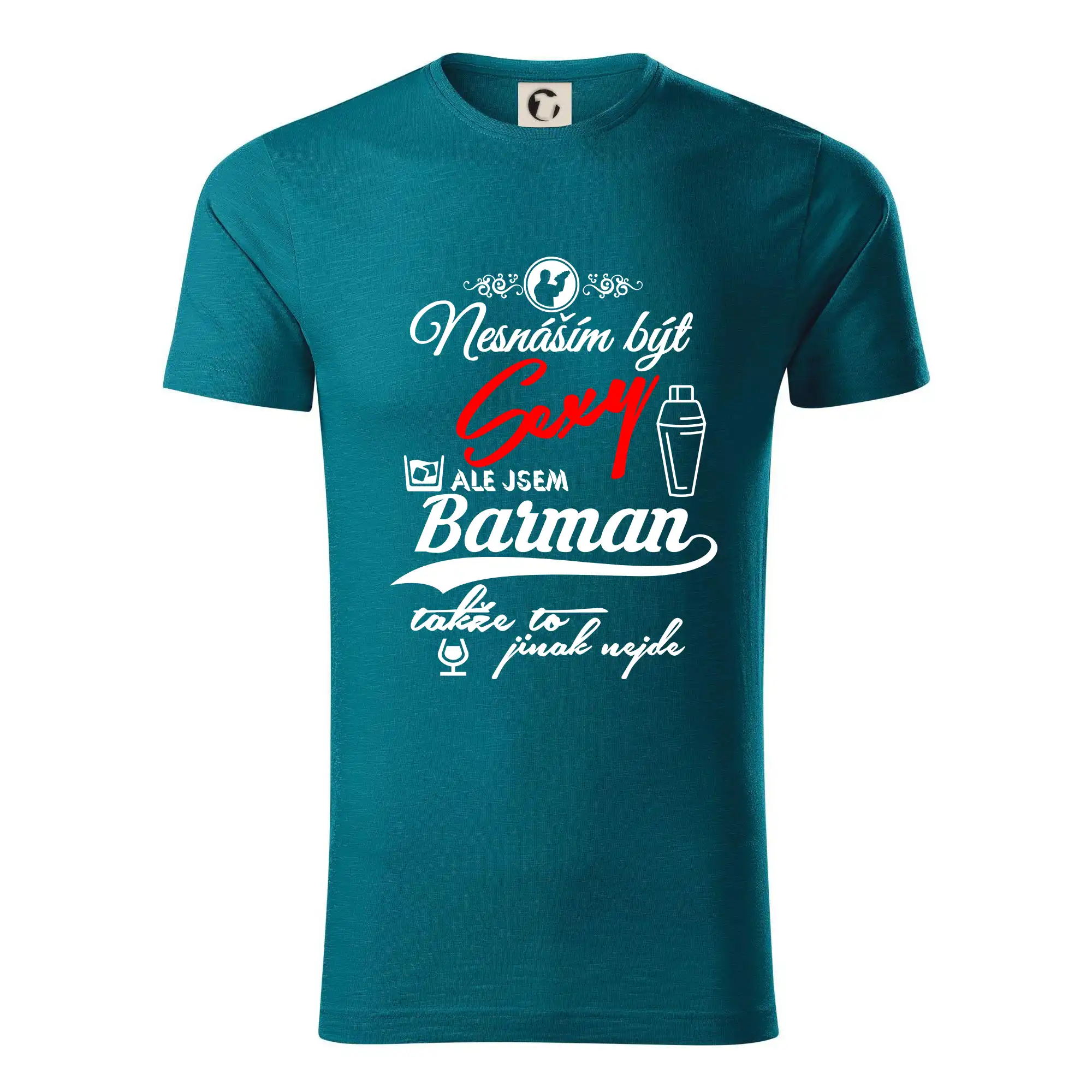 Nesnáším být sexy - nápis - barman / barmanka