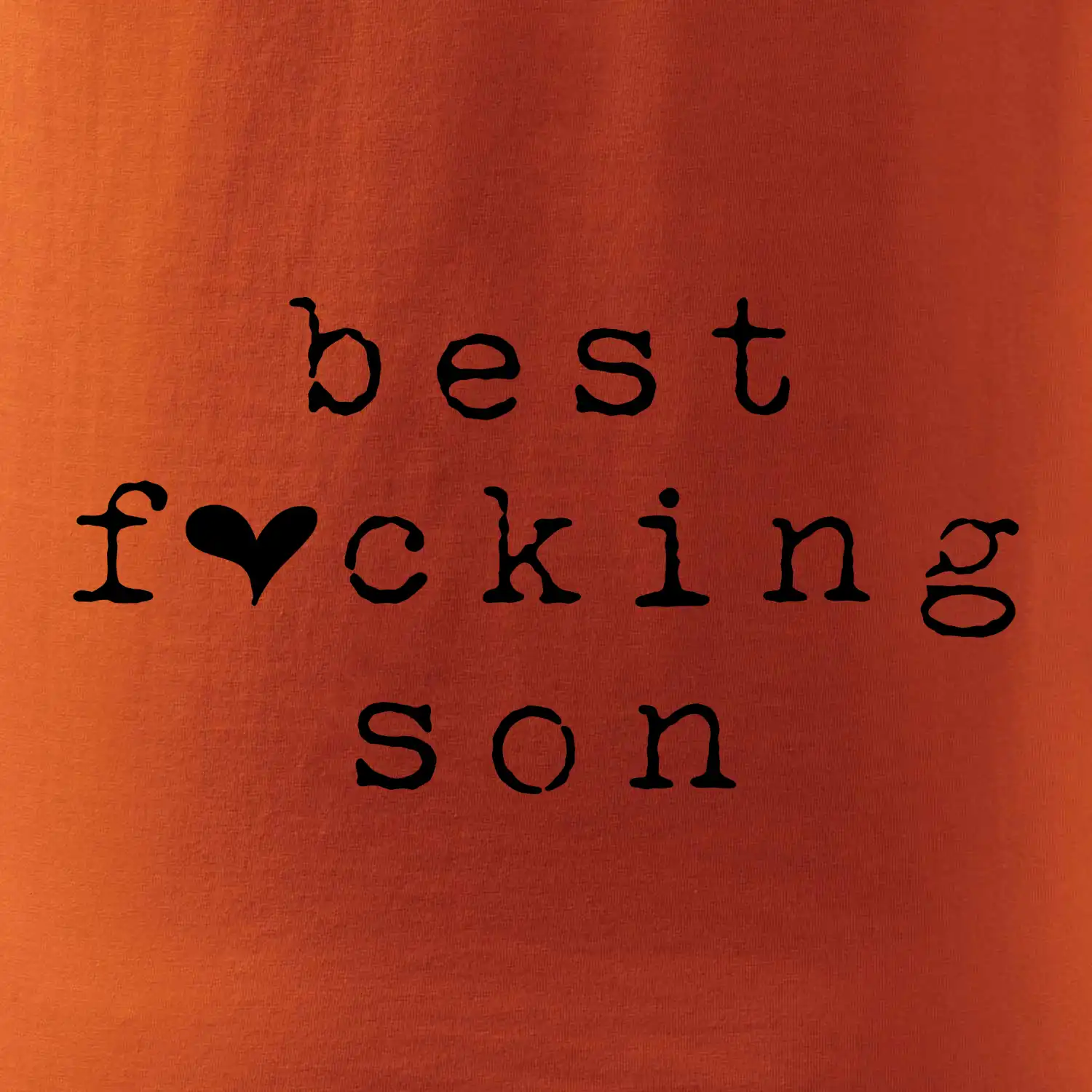 Best fucking son
