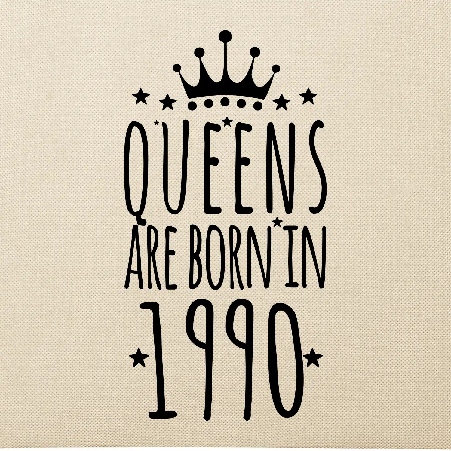 Queens are born in 1990