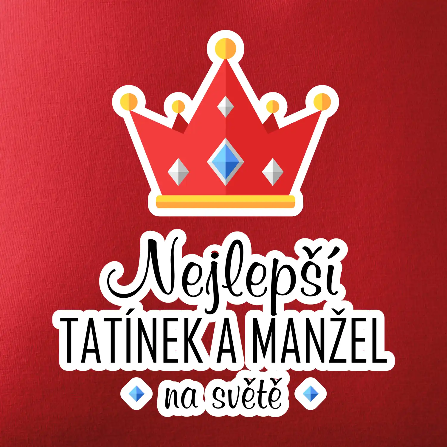 Koruna - Nejlepší tatínek a manžel