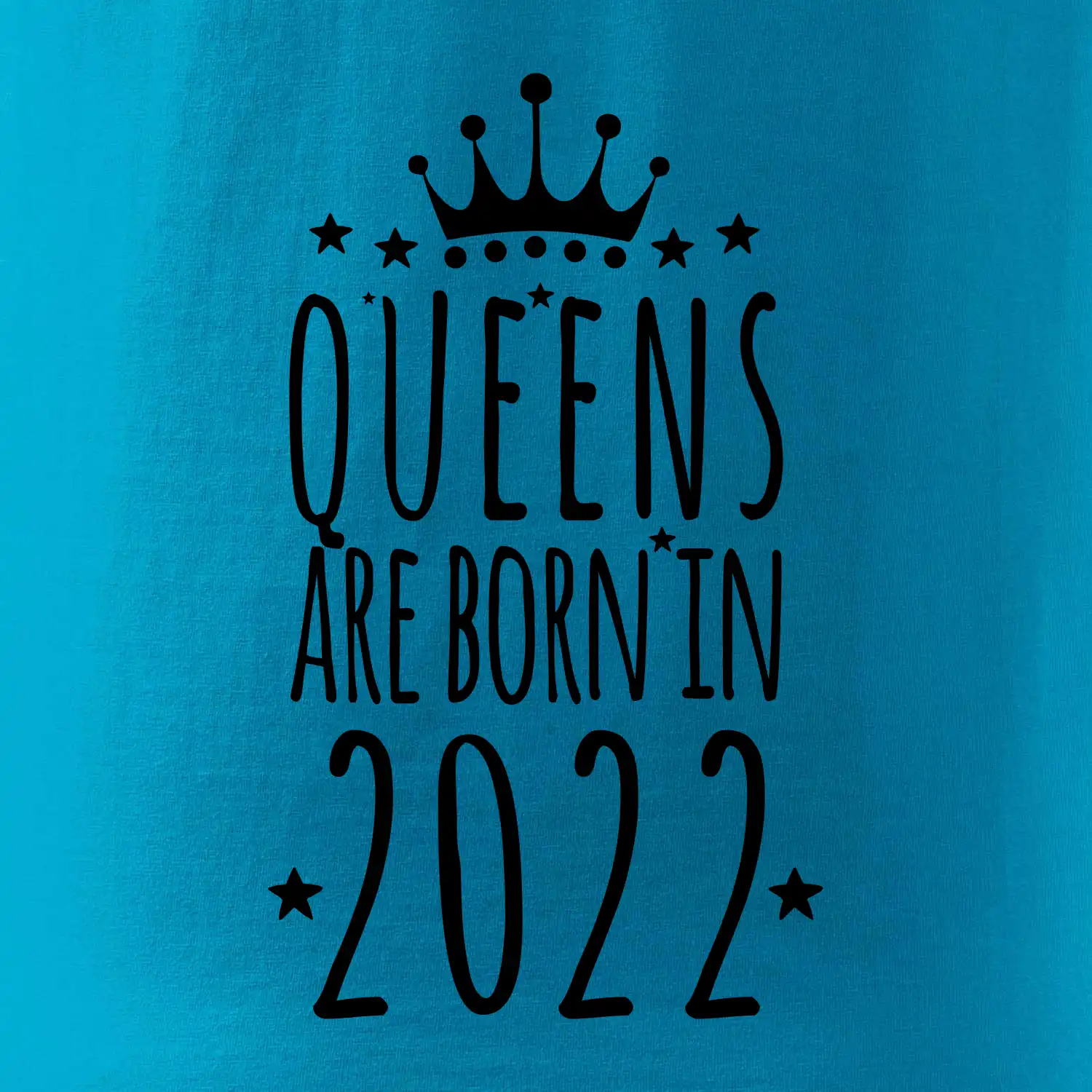 Queens are born in 2022