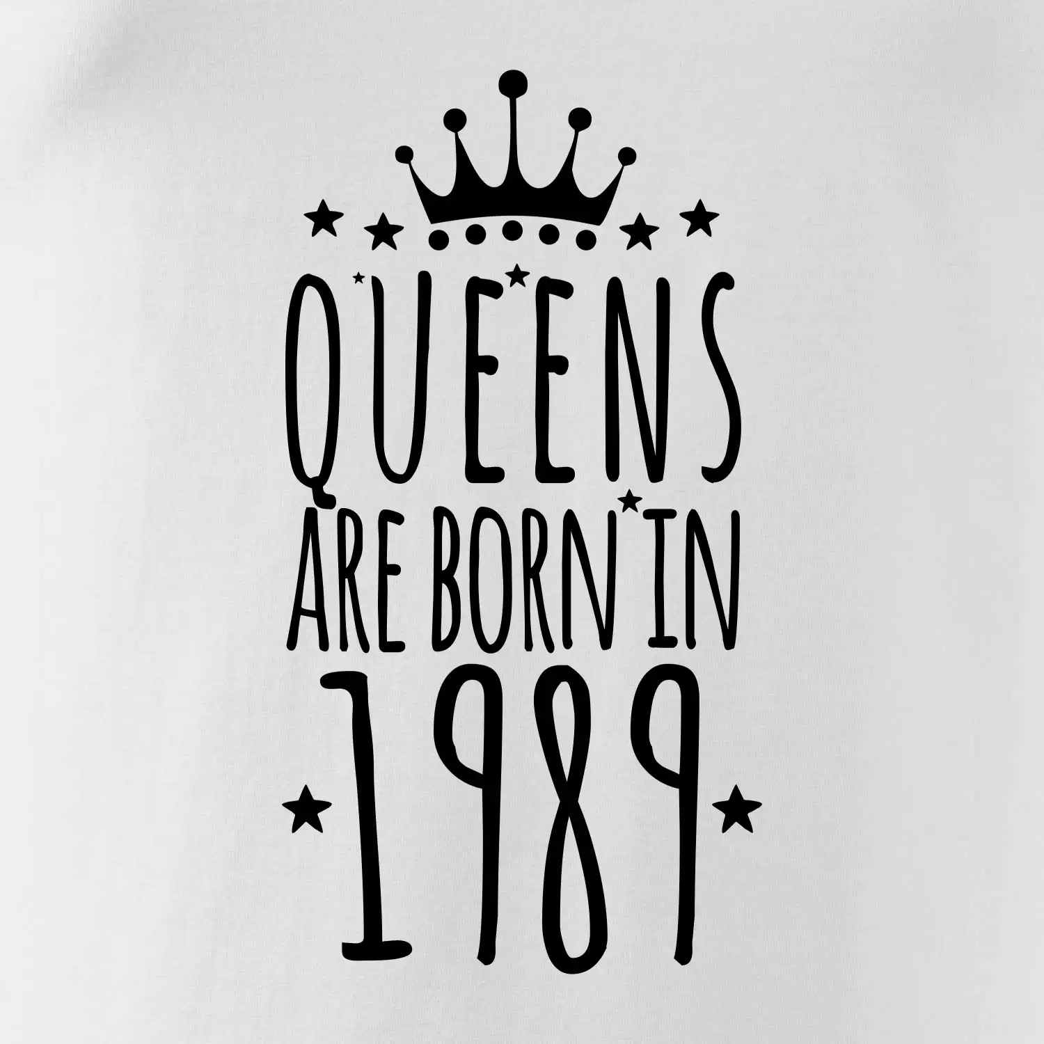 Queens are born in 1989