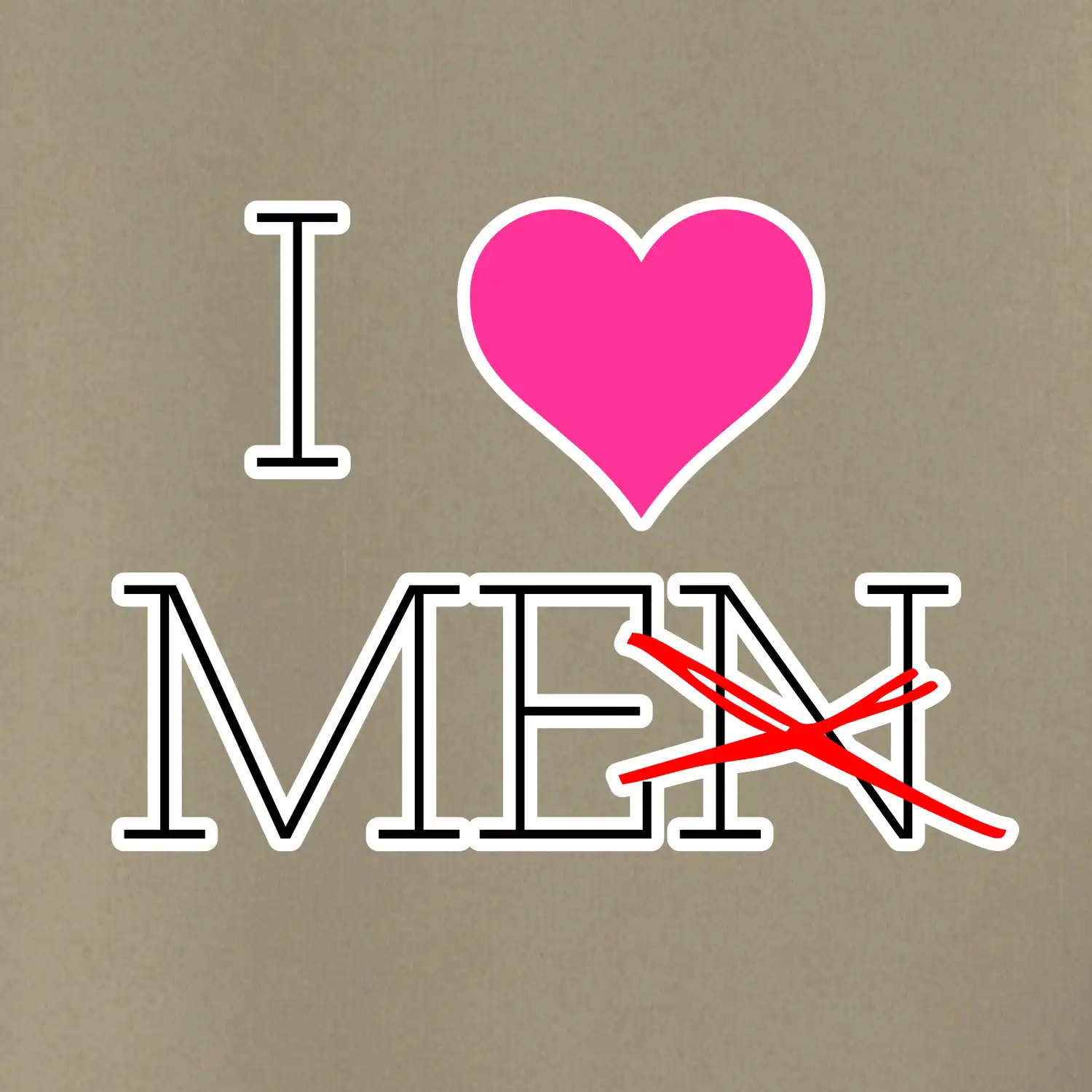 I love men (me)