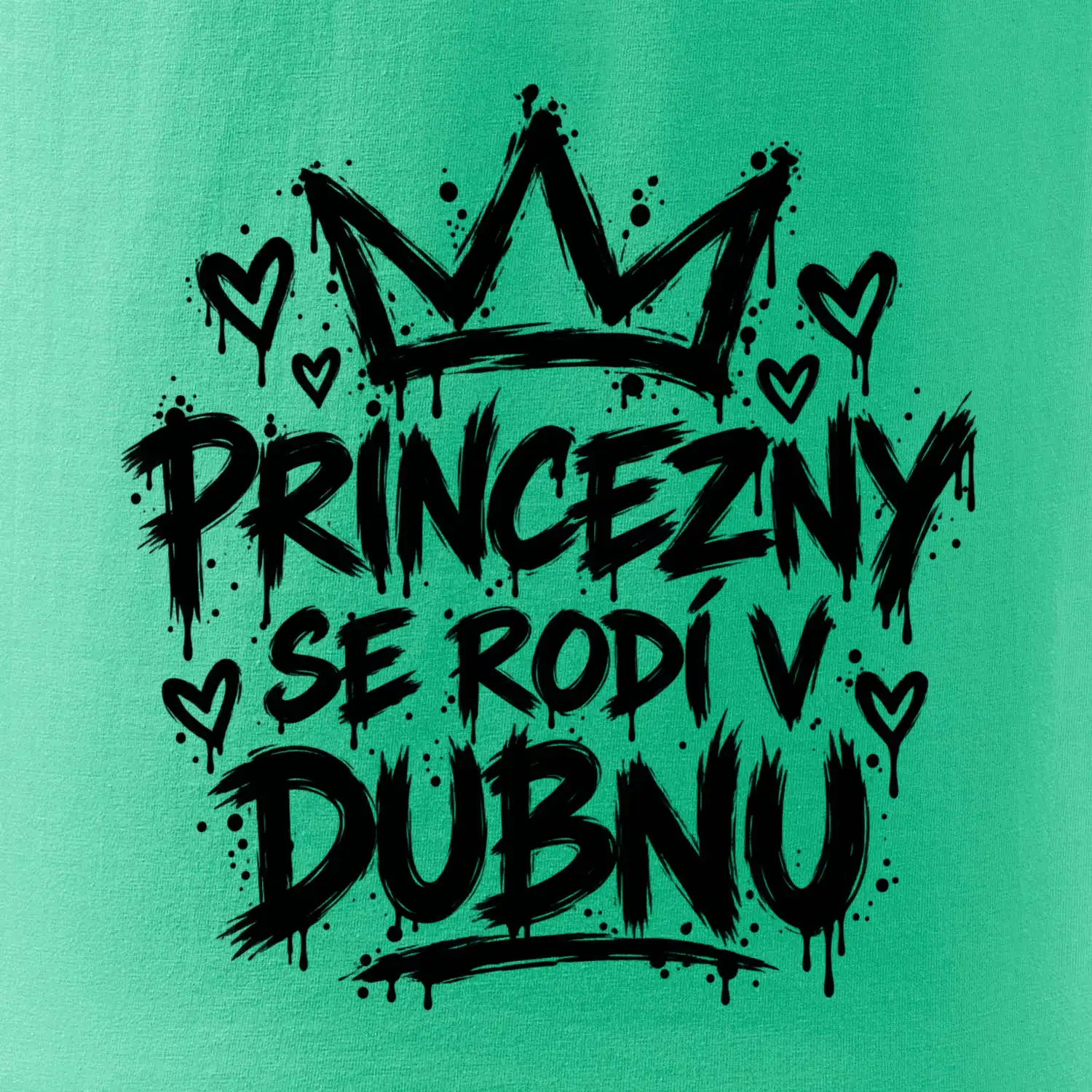 Urban Streetwear - Princezny se rodí v dubnu