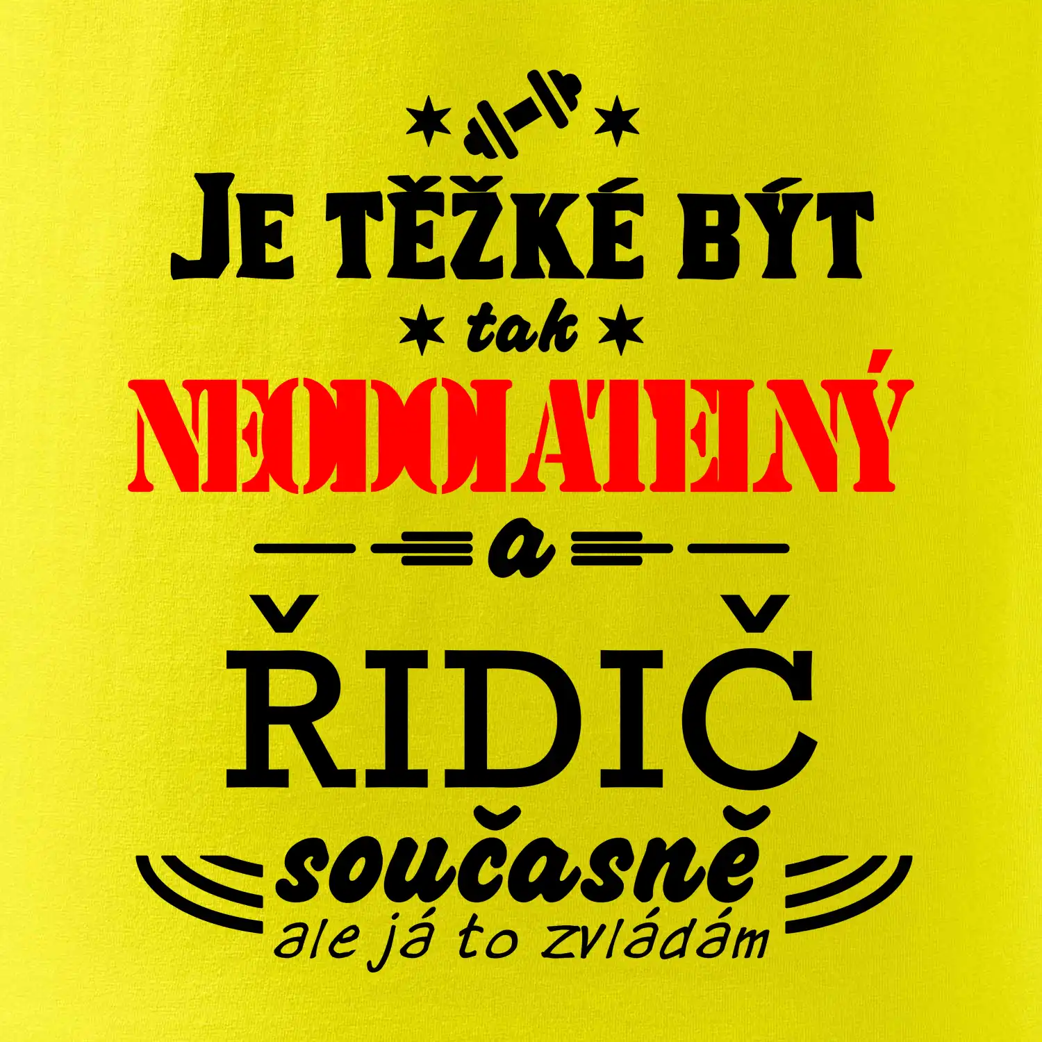 Je těžké být neodolatelný řidič