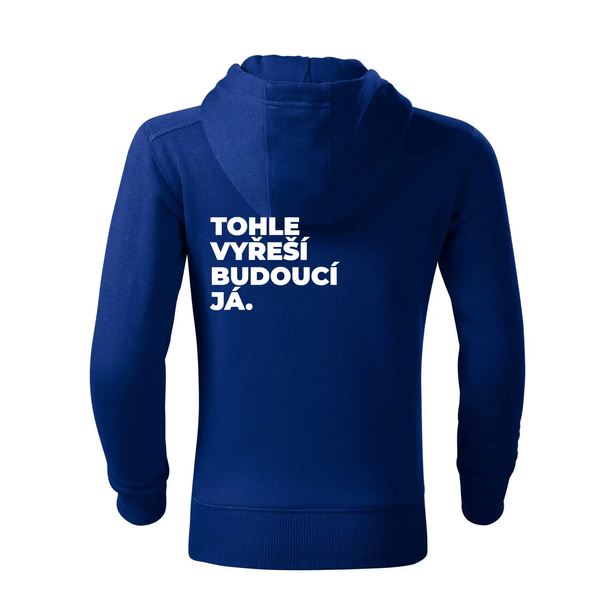 TOHLE VYŘEŠÍ BUDOUCÍ JÁ.