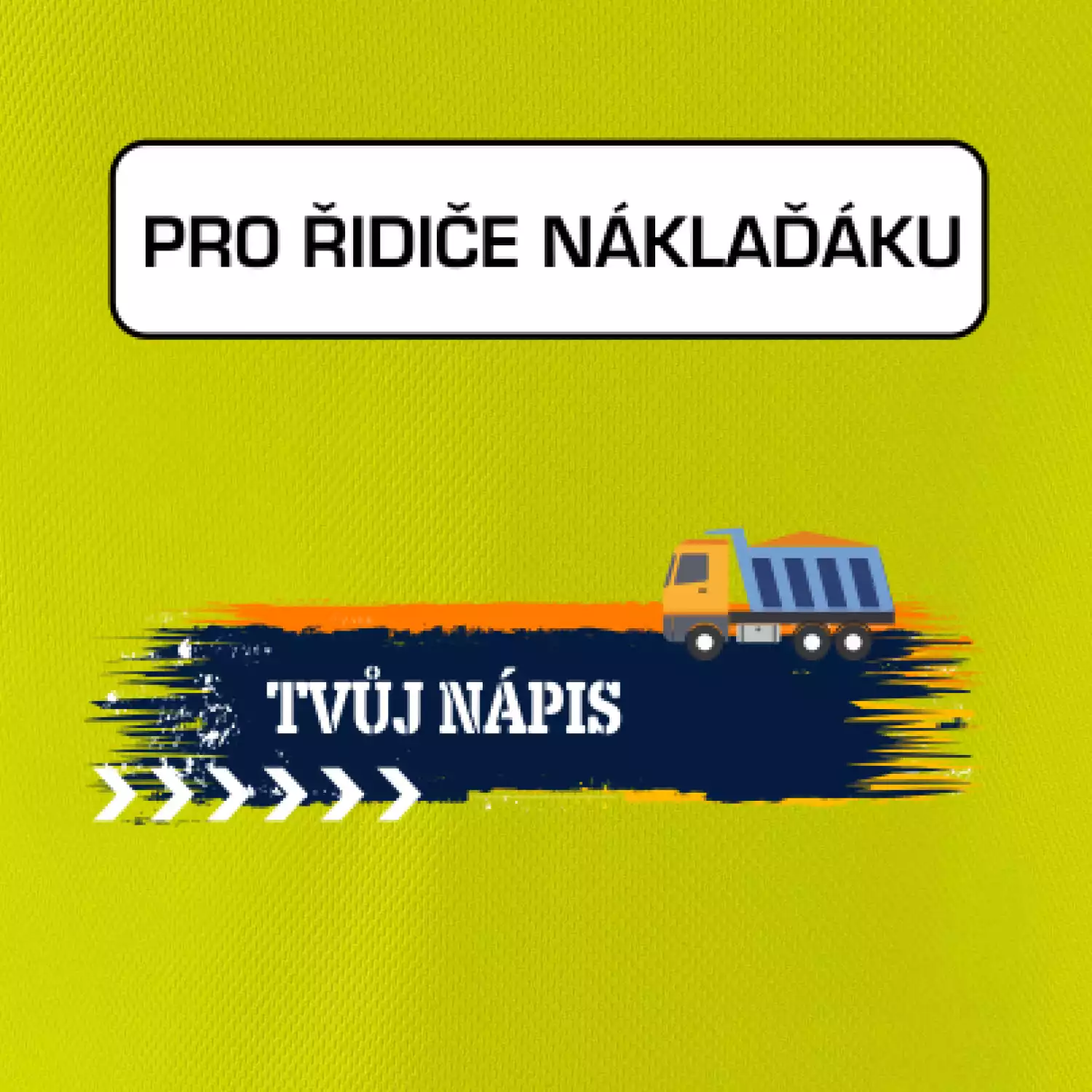 Stavba - vlastní nápis - náklaďák