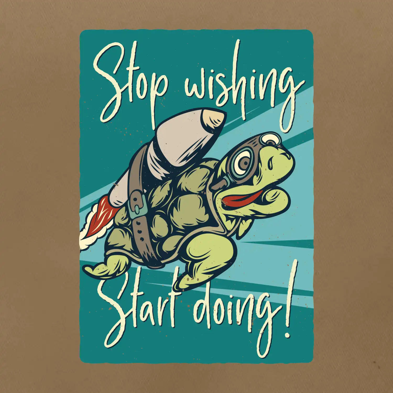 Stop wishing start doing želva