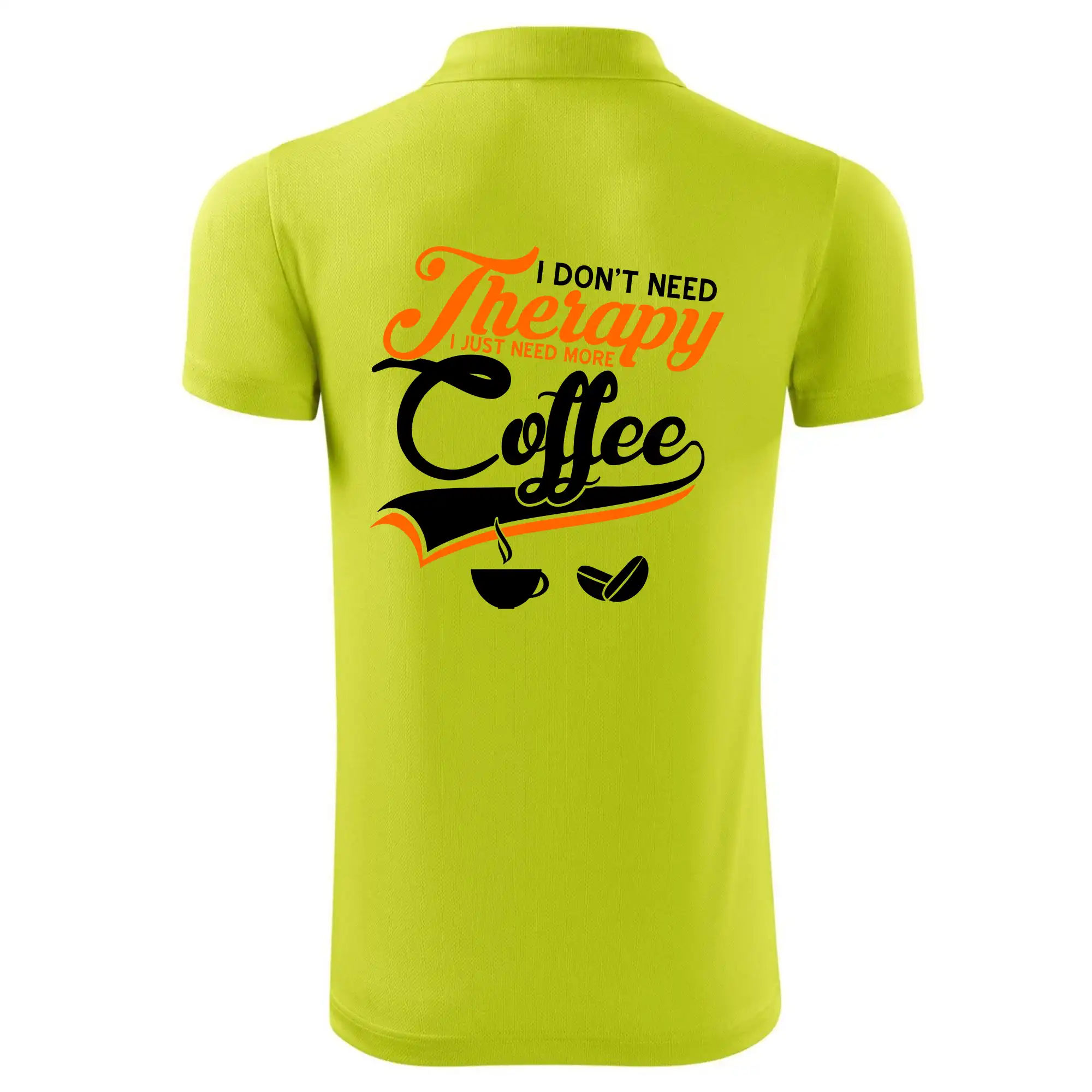 I don't need therapy coffee