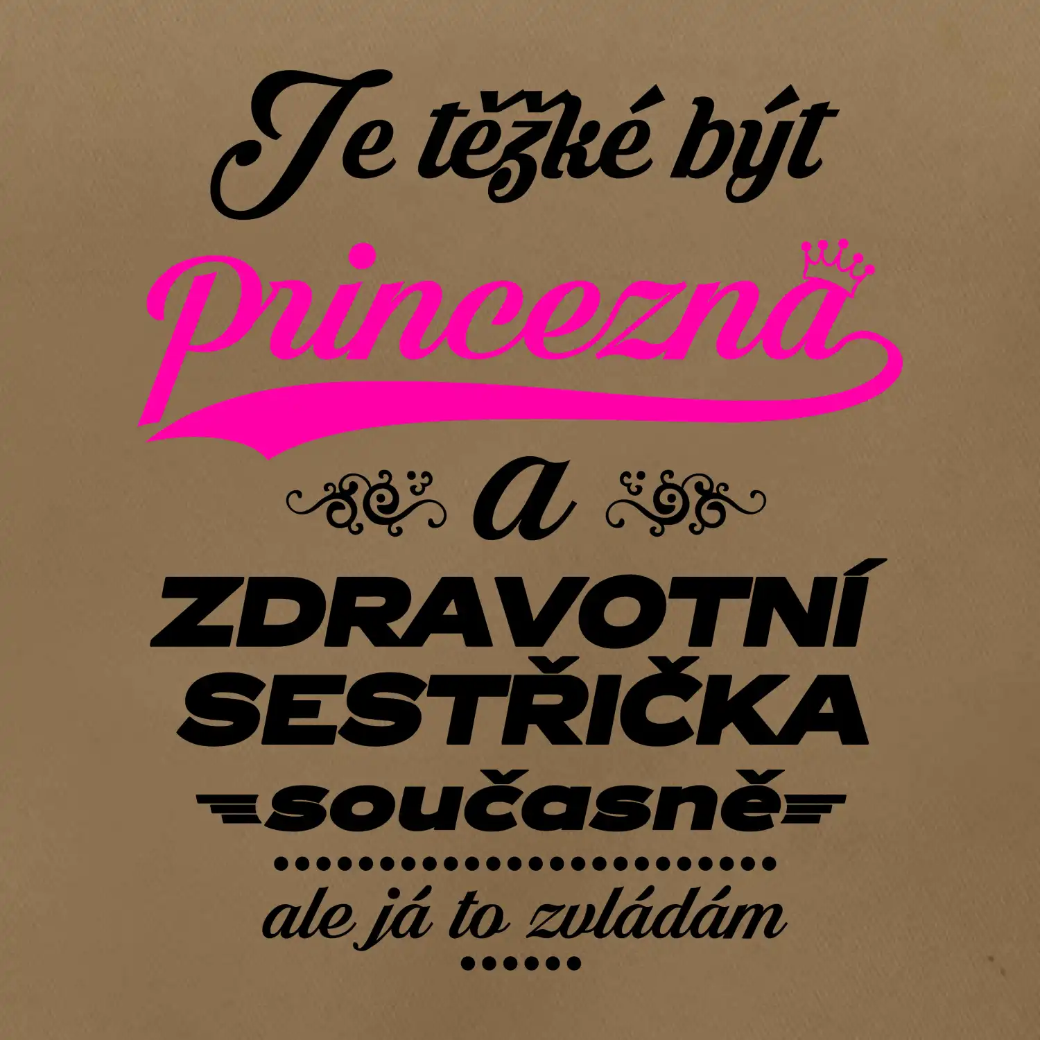 Je těžké být princezna - zdravotní sestřička