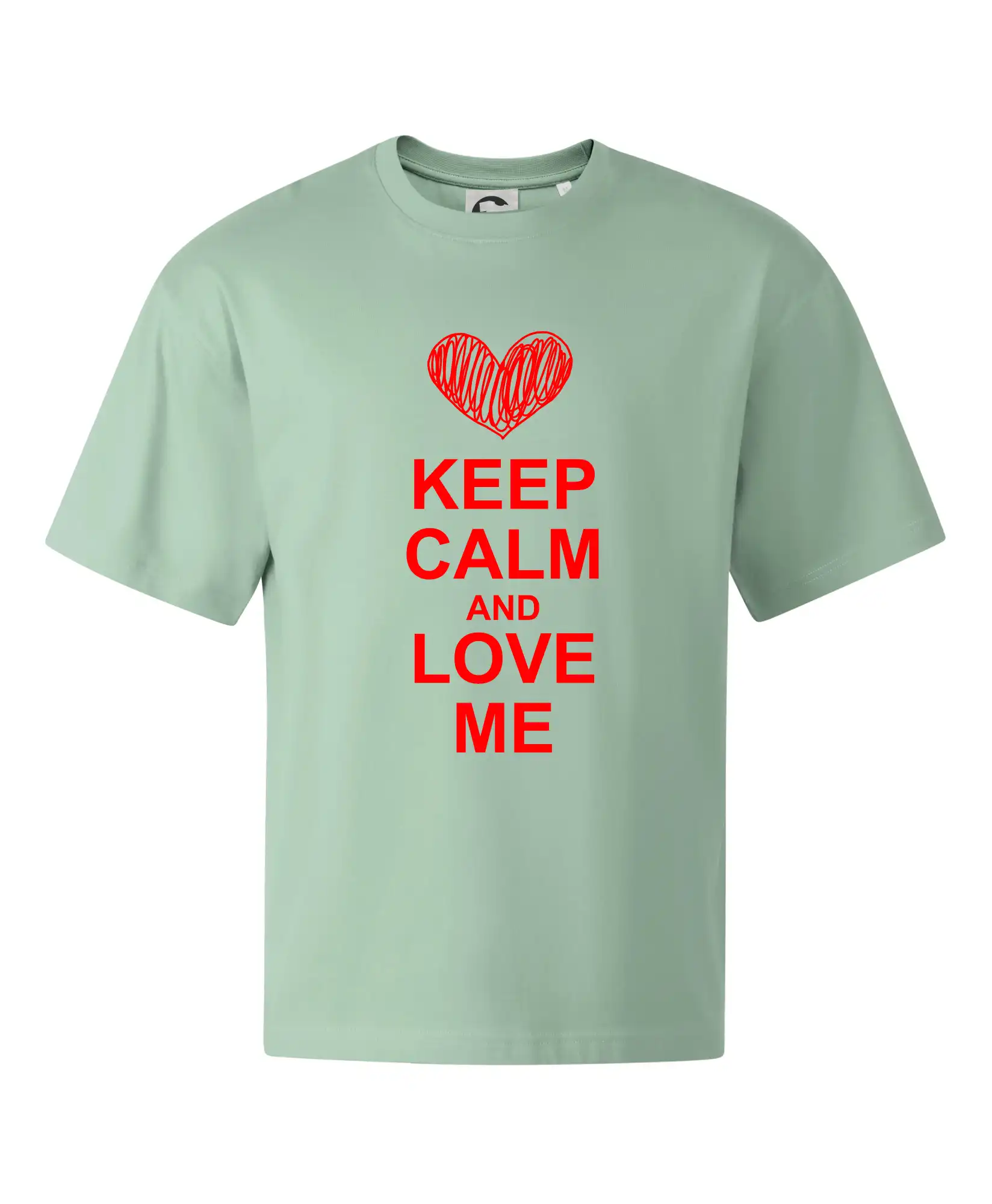 Keep calm and love me