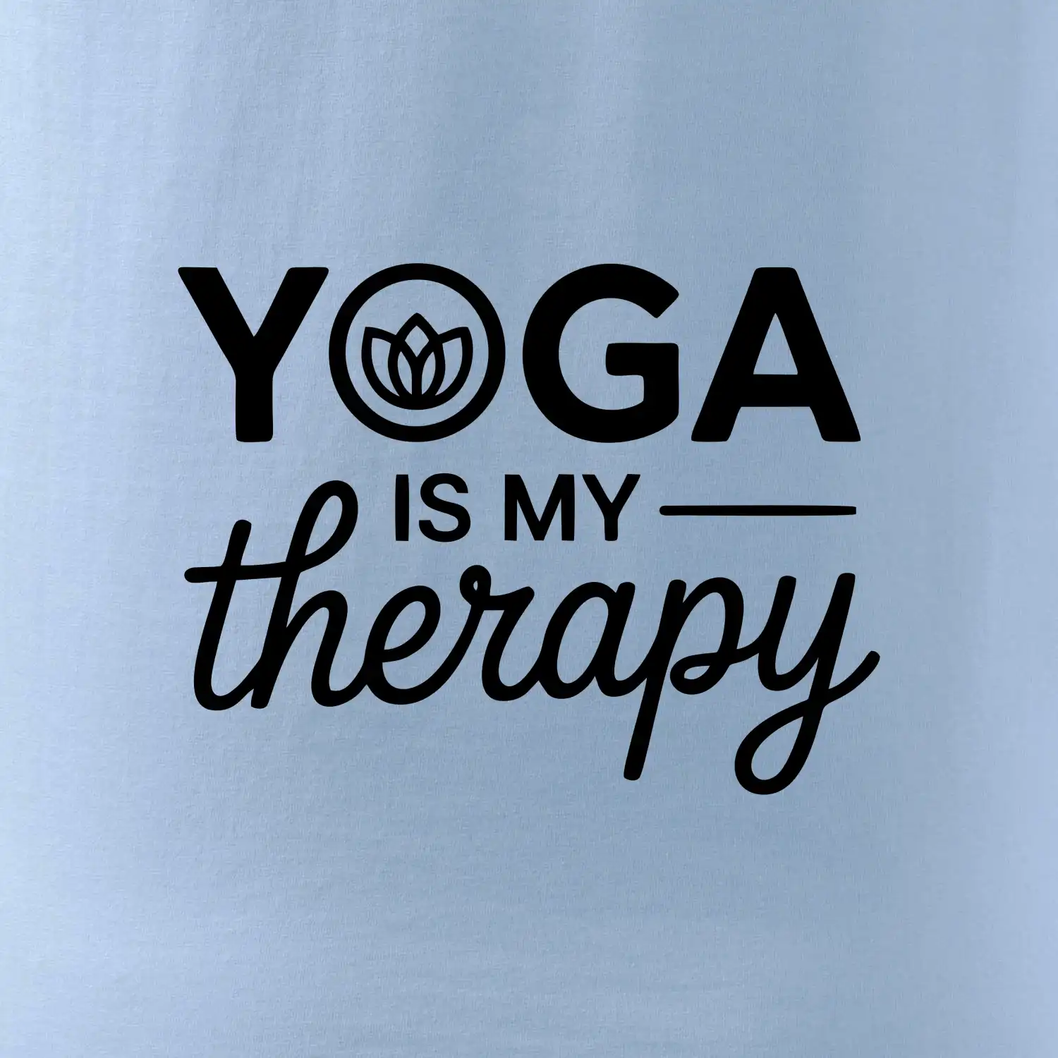 Yoga Is My Therapy nápis