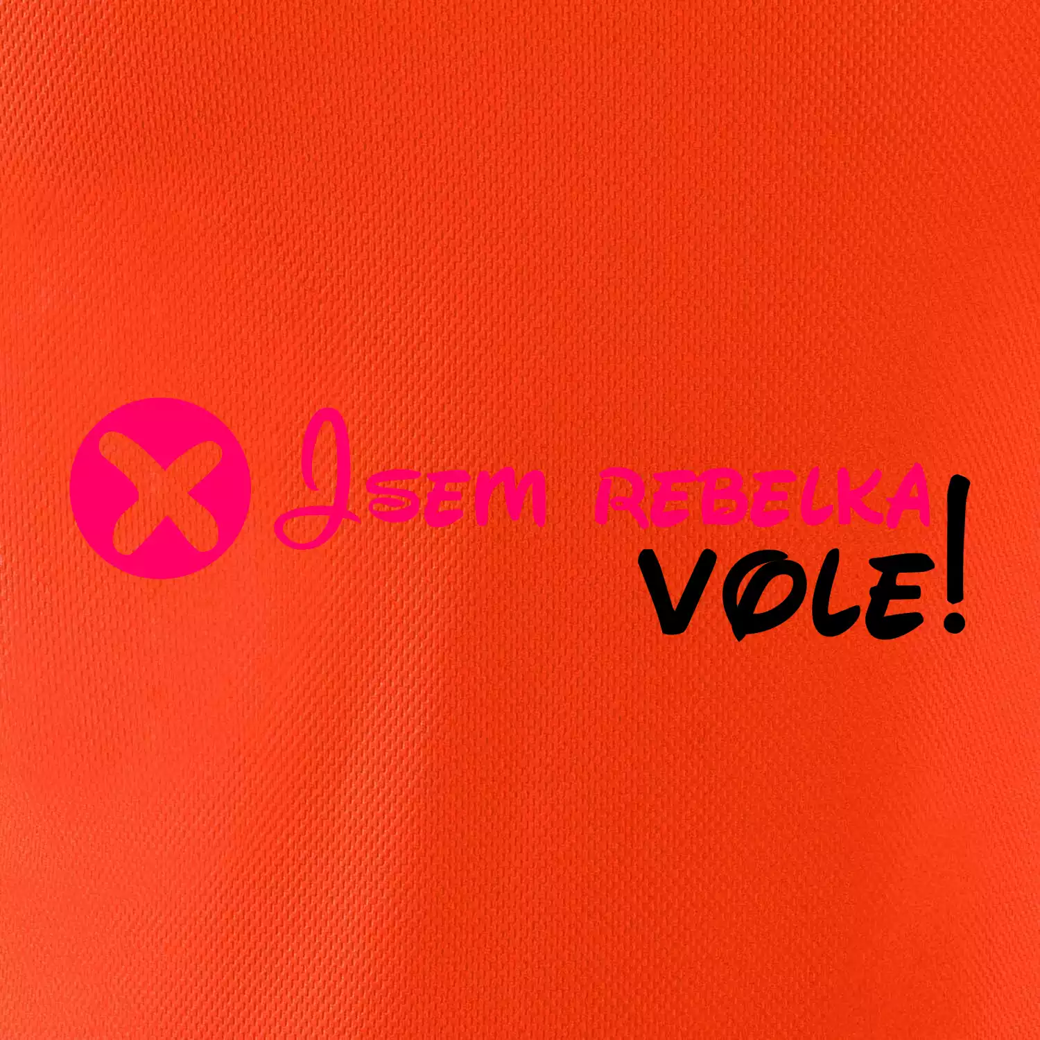 Jsem rebelka! Vole!