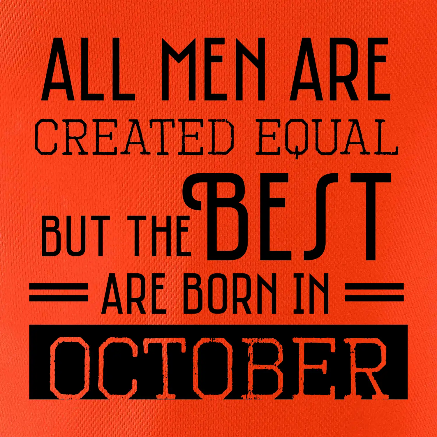 All men are created equal october