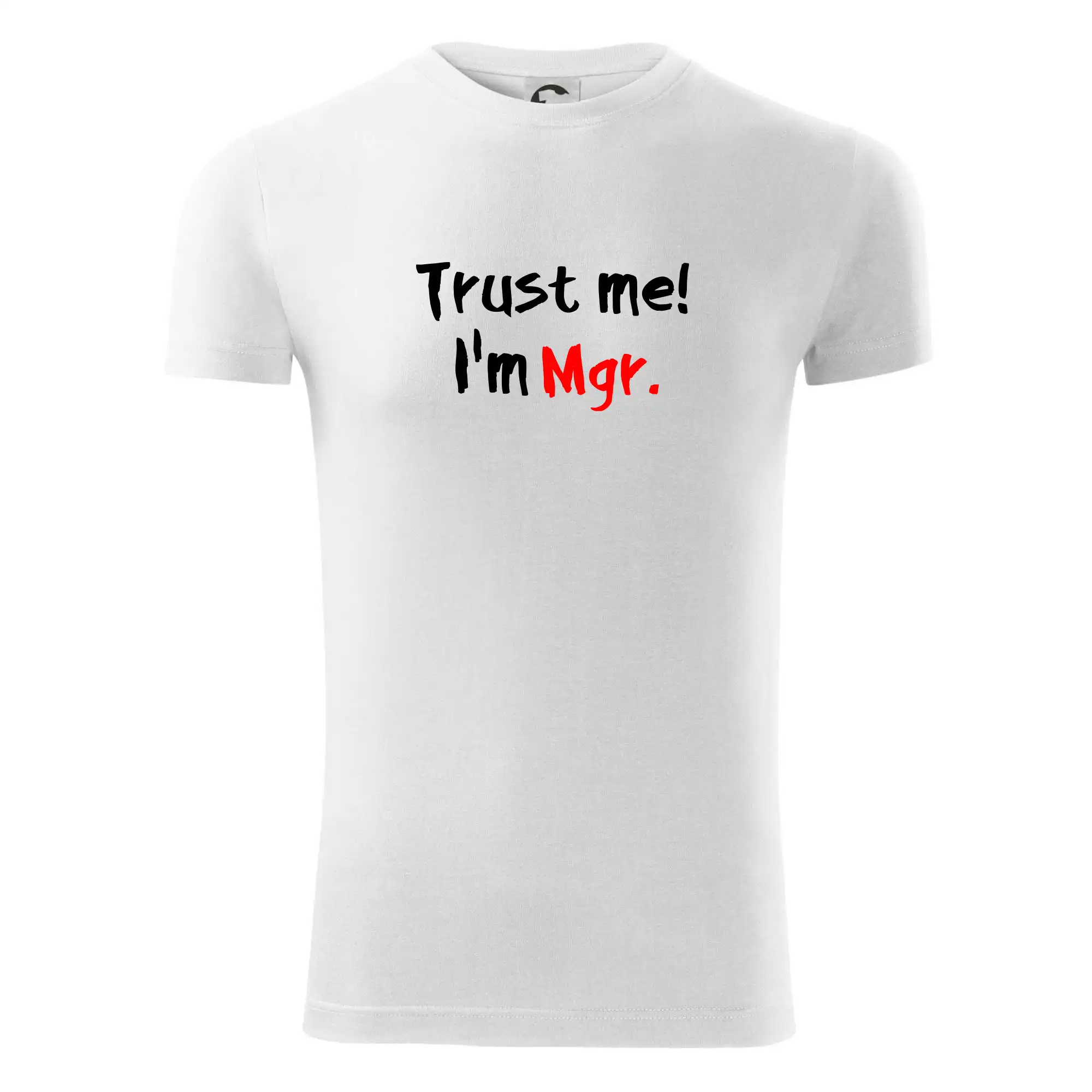 Trust me I´m  Mgr. / Věř mi jsem Magistr.