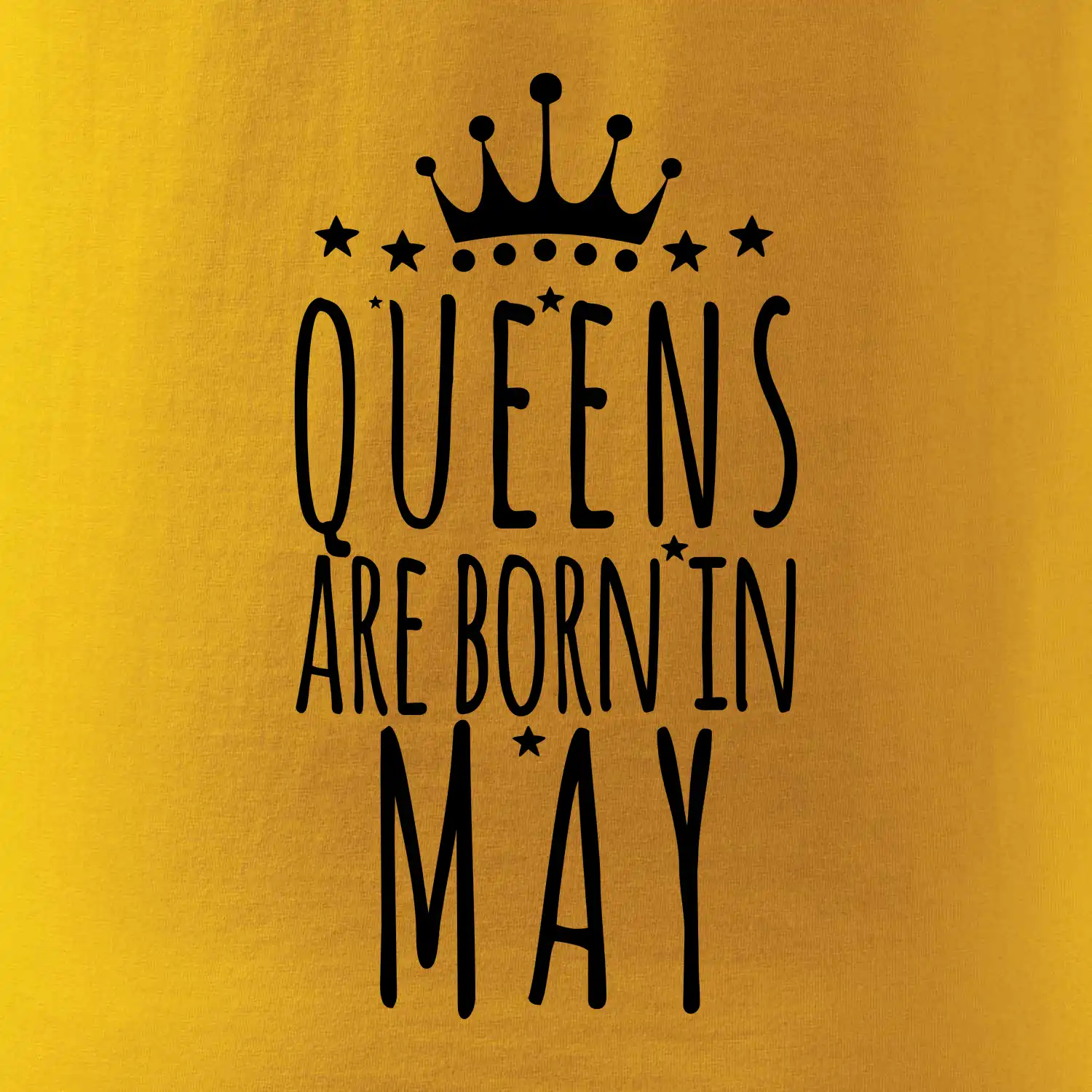 Queens are born in May