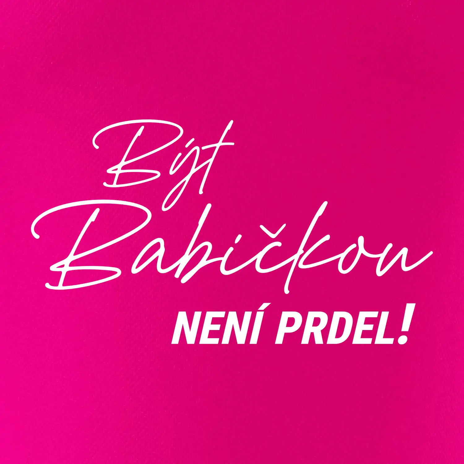 Být babičkou není prdel