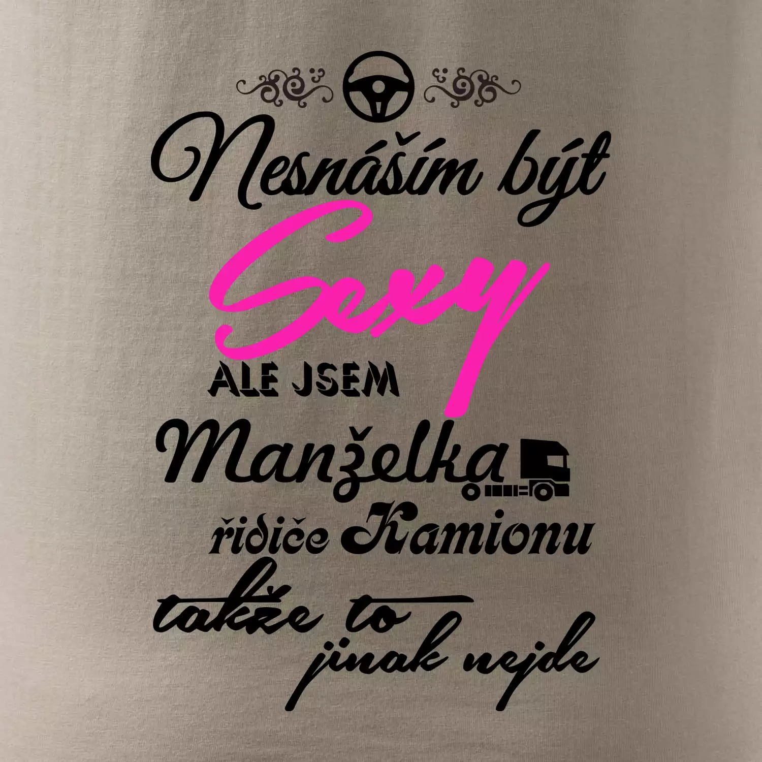 Nesnáším být sexy - manželka řidiče kamionu