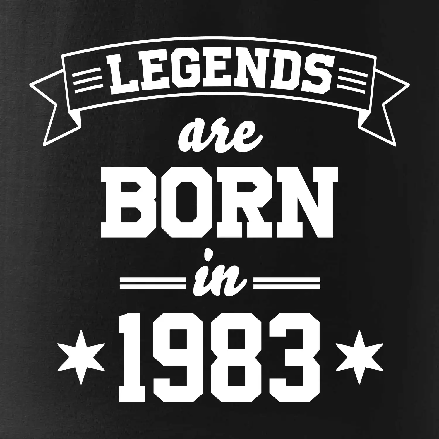 Legends are born in 1983