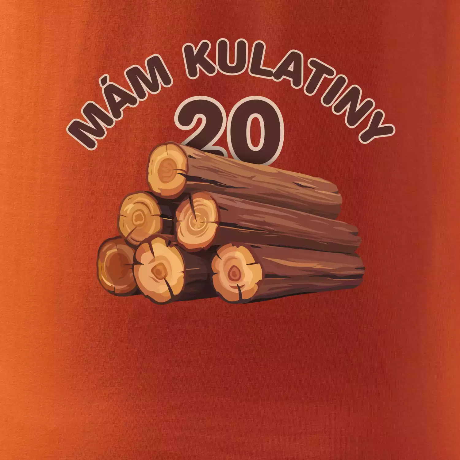 Mám kulatiny 20