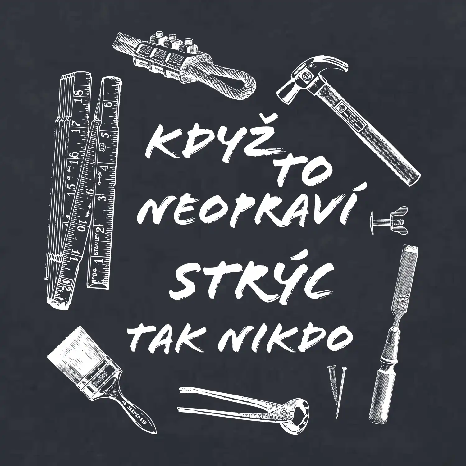Když to neopraví strýc tak nikdo
