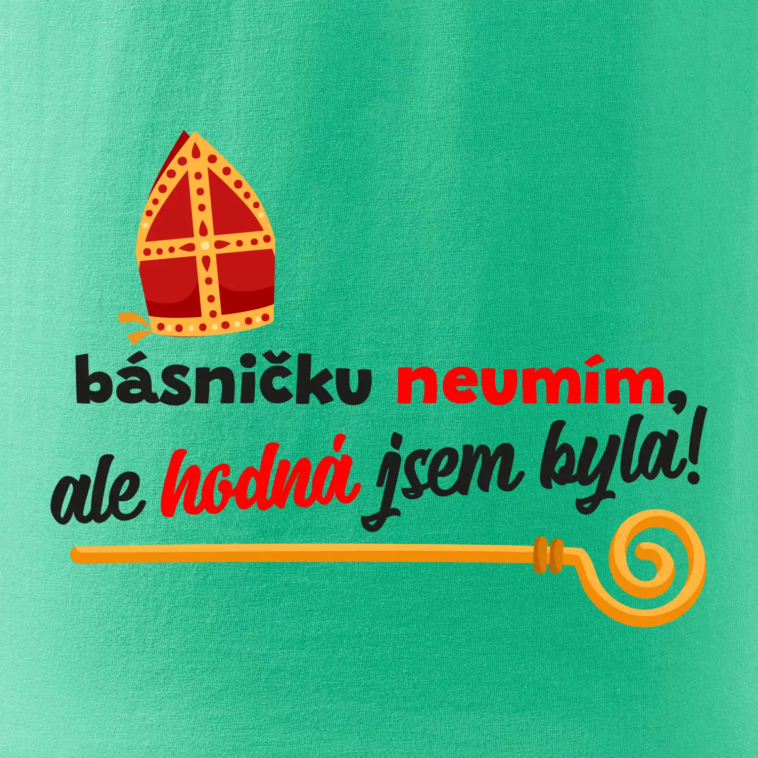 Básničku neumím, ale hodná jsem byla