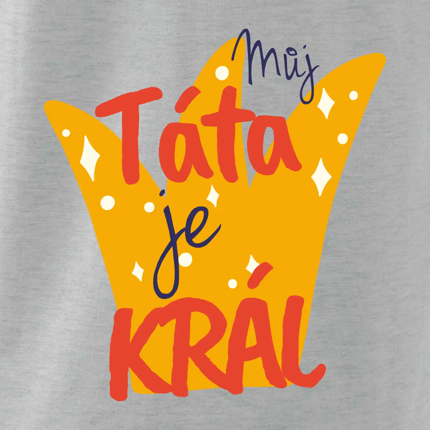 Můj táta je král