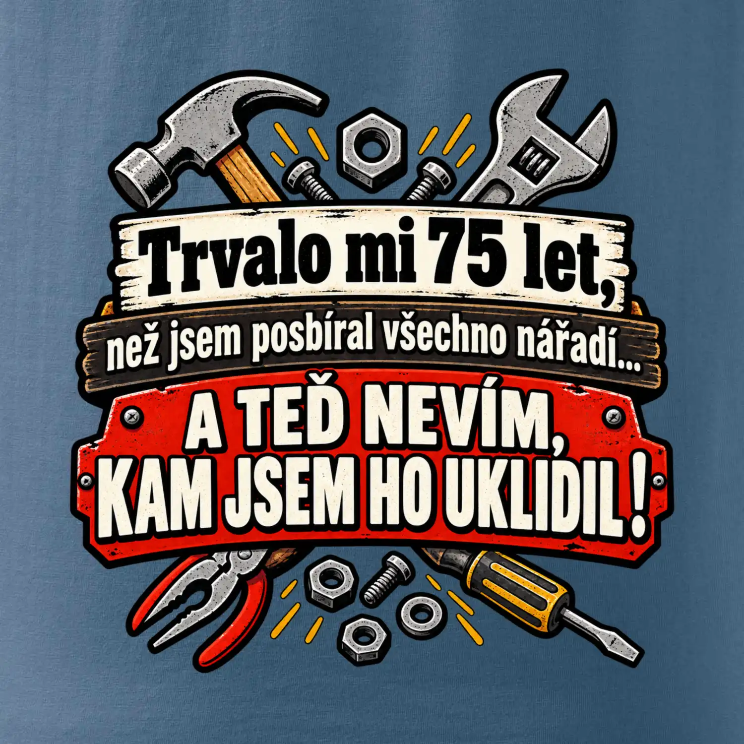 Trvalo mi  75 let, než jsem posbíral všechno nářadí