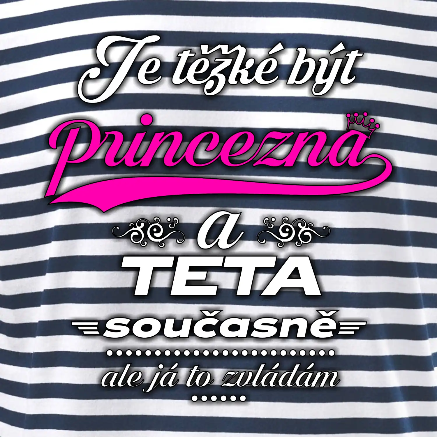 Je těžké být princezna - teta
