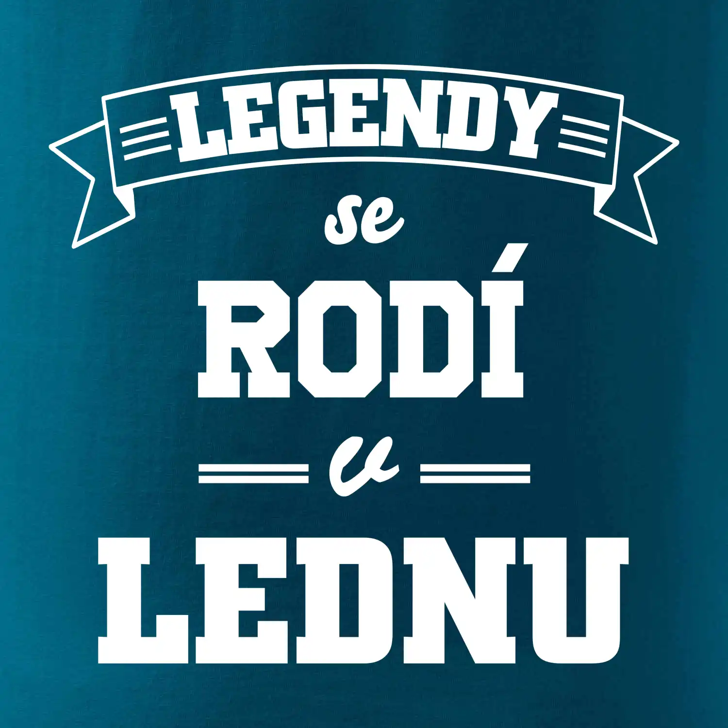 Legendy se rodí v lednu