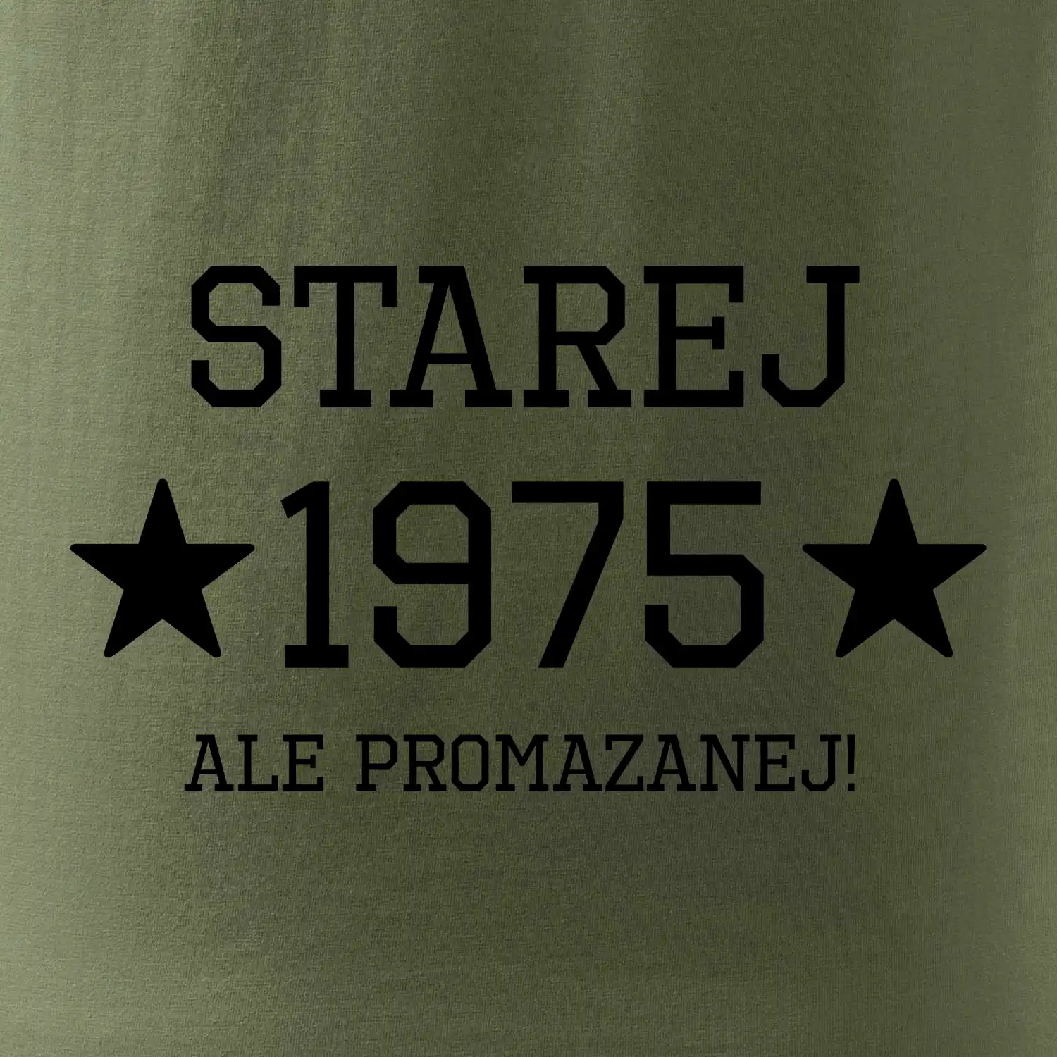 Starej ale promazanej