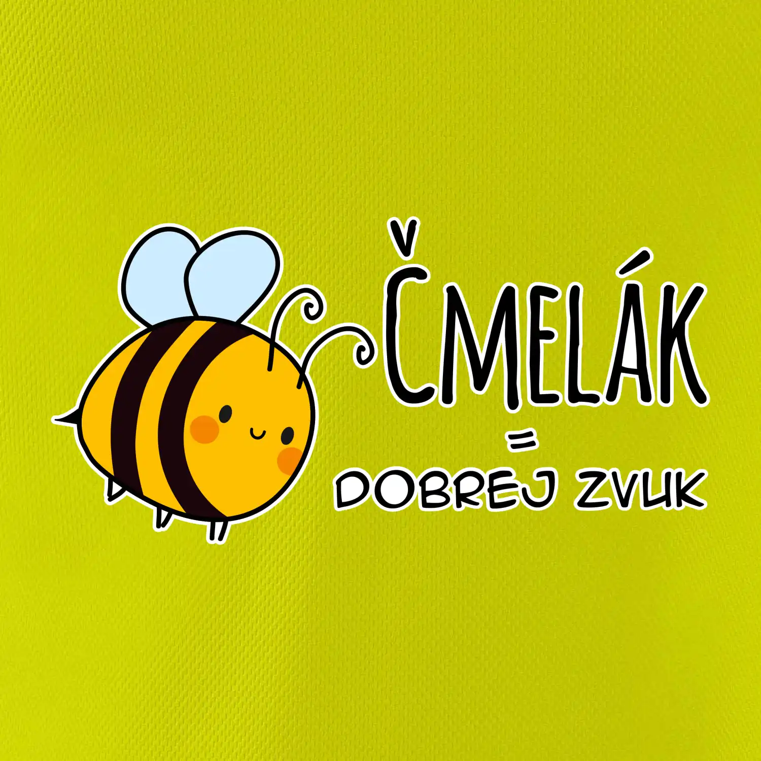 Čmelák = dobrej zvuk
