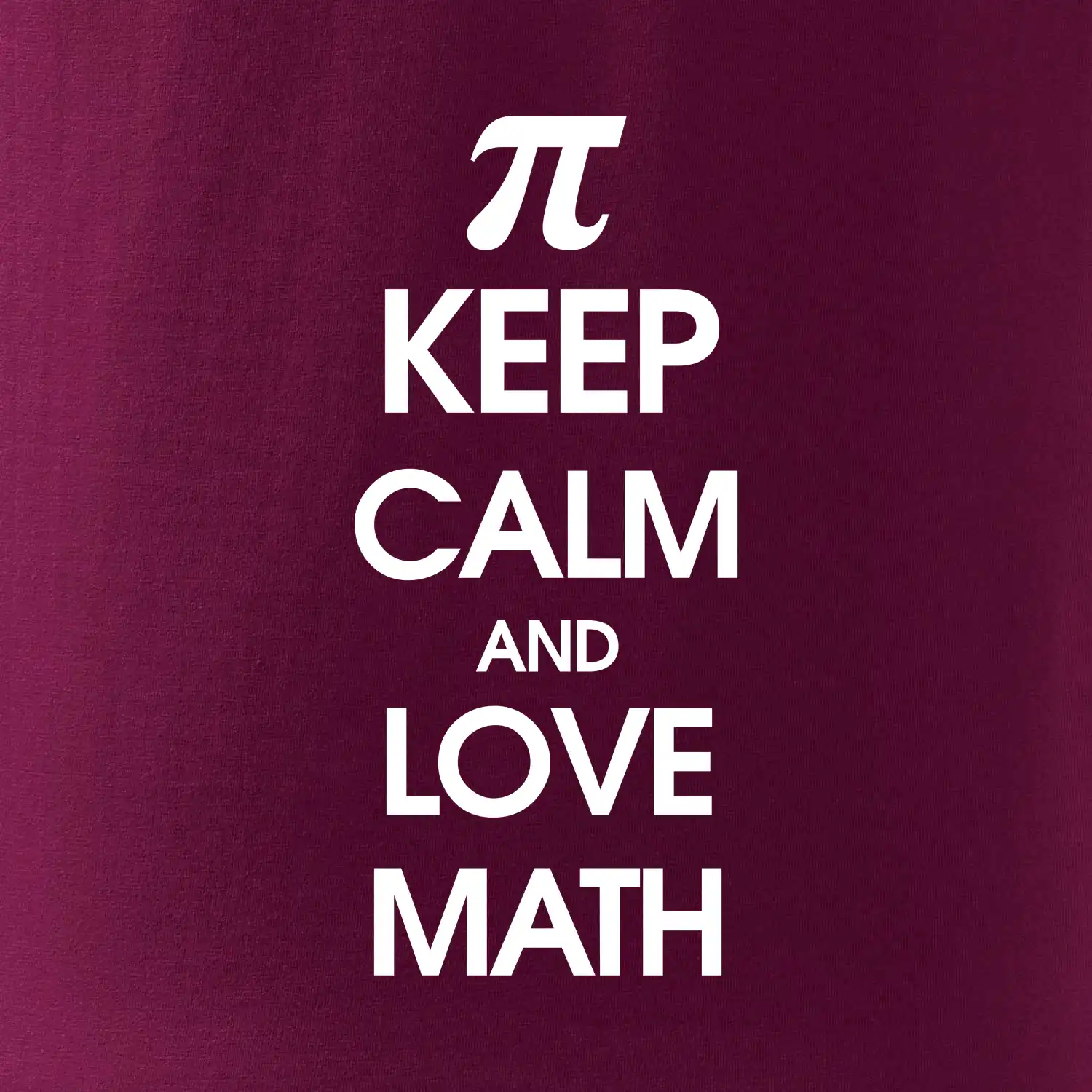 Keep calm and love math