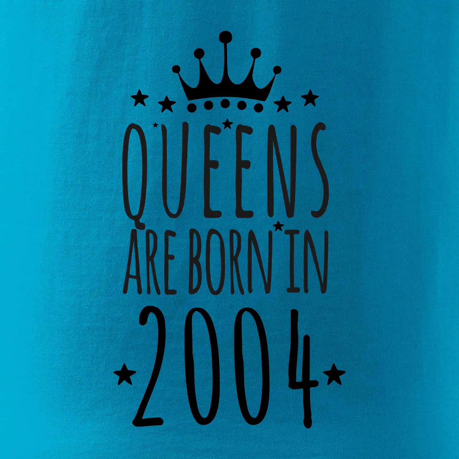 Queens are born in 2004