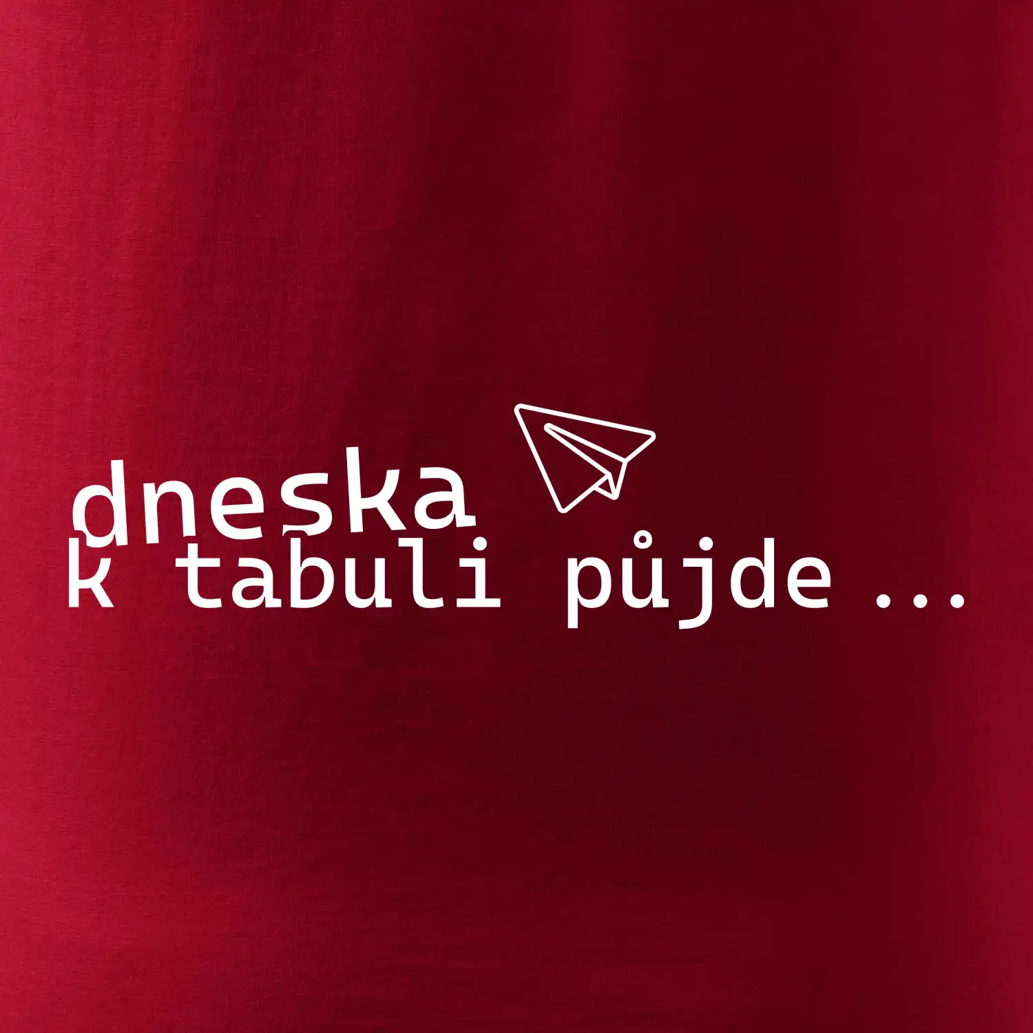 Dneska k tabuli půjde