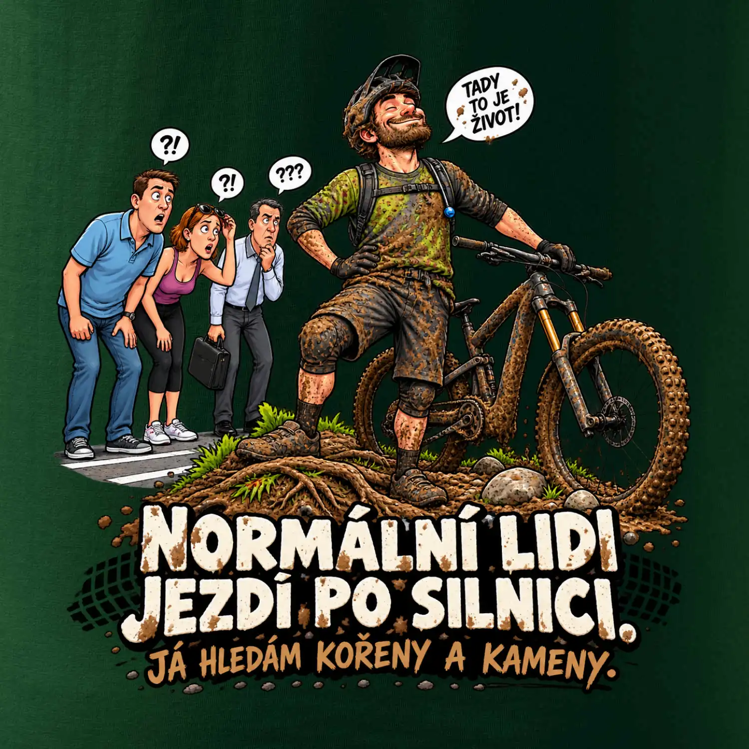 Normální lidi jezdí po silnici cyklistický humor