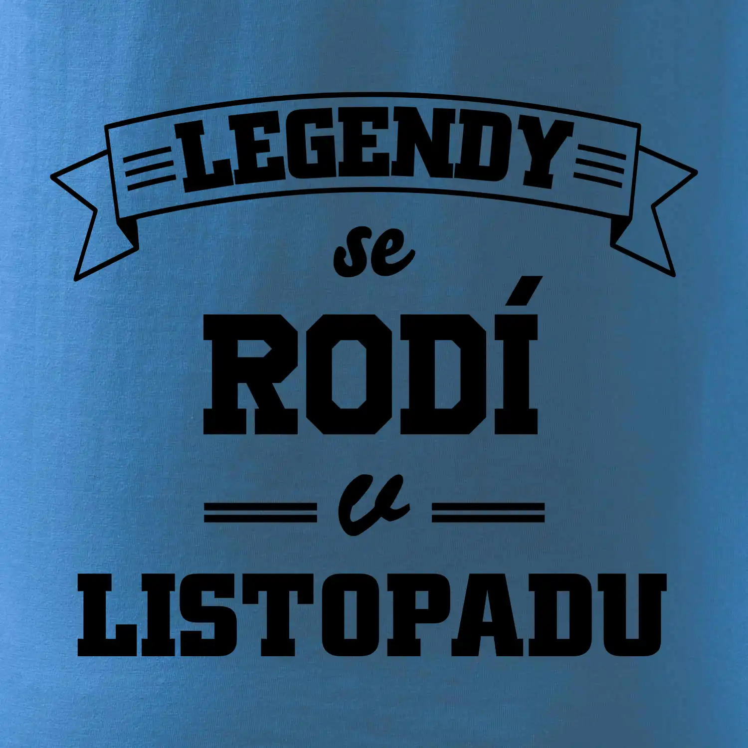 Legendy se rodí v listopadu