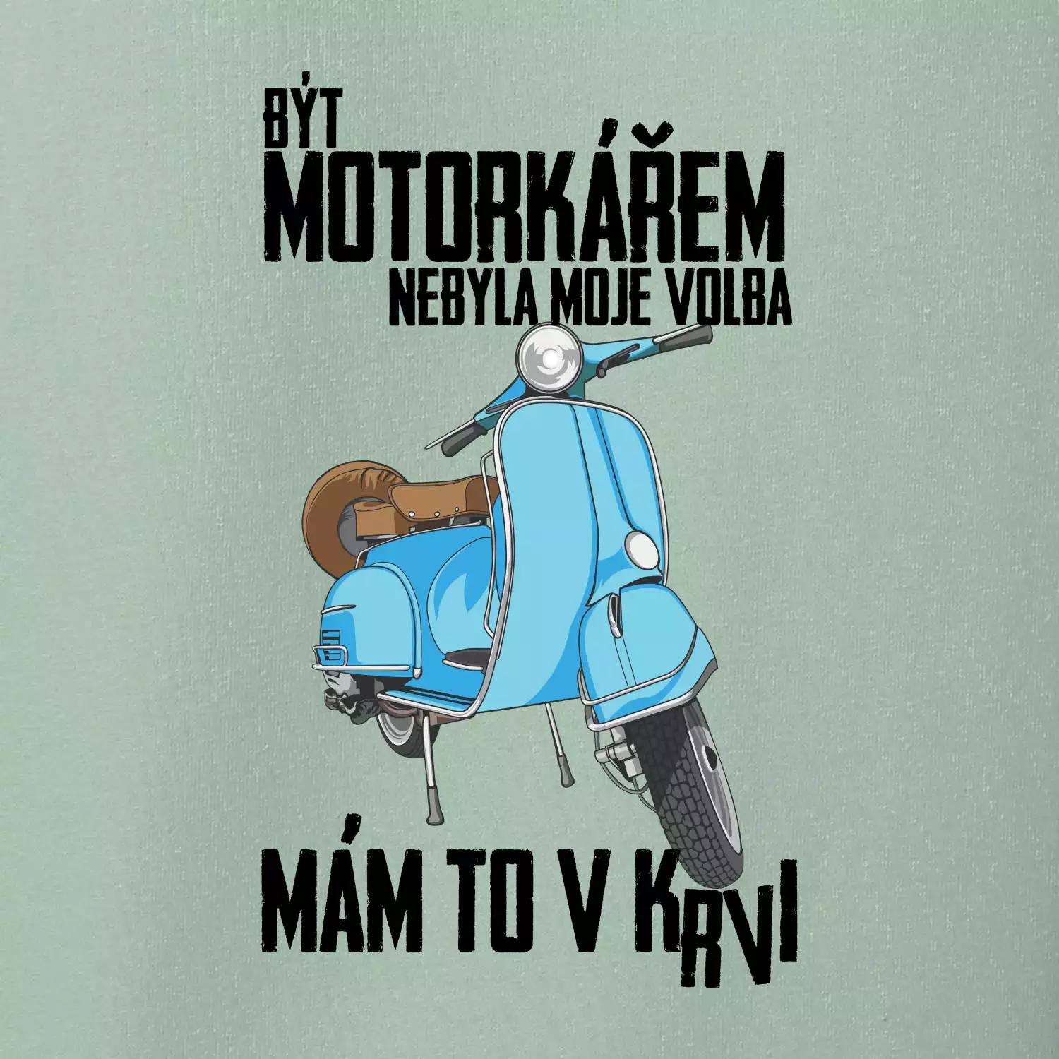 Být motorkářem nebyla moje volba skútr