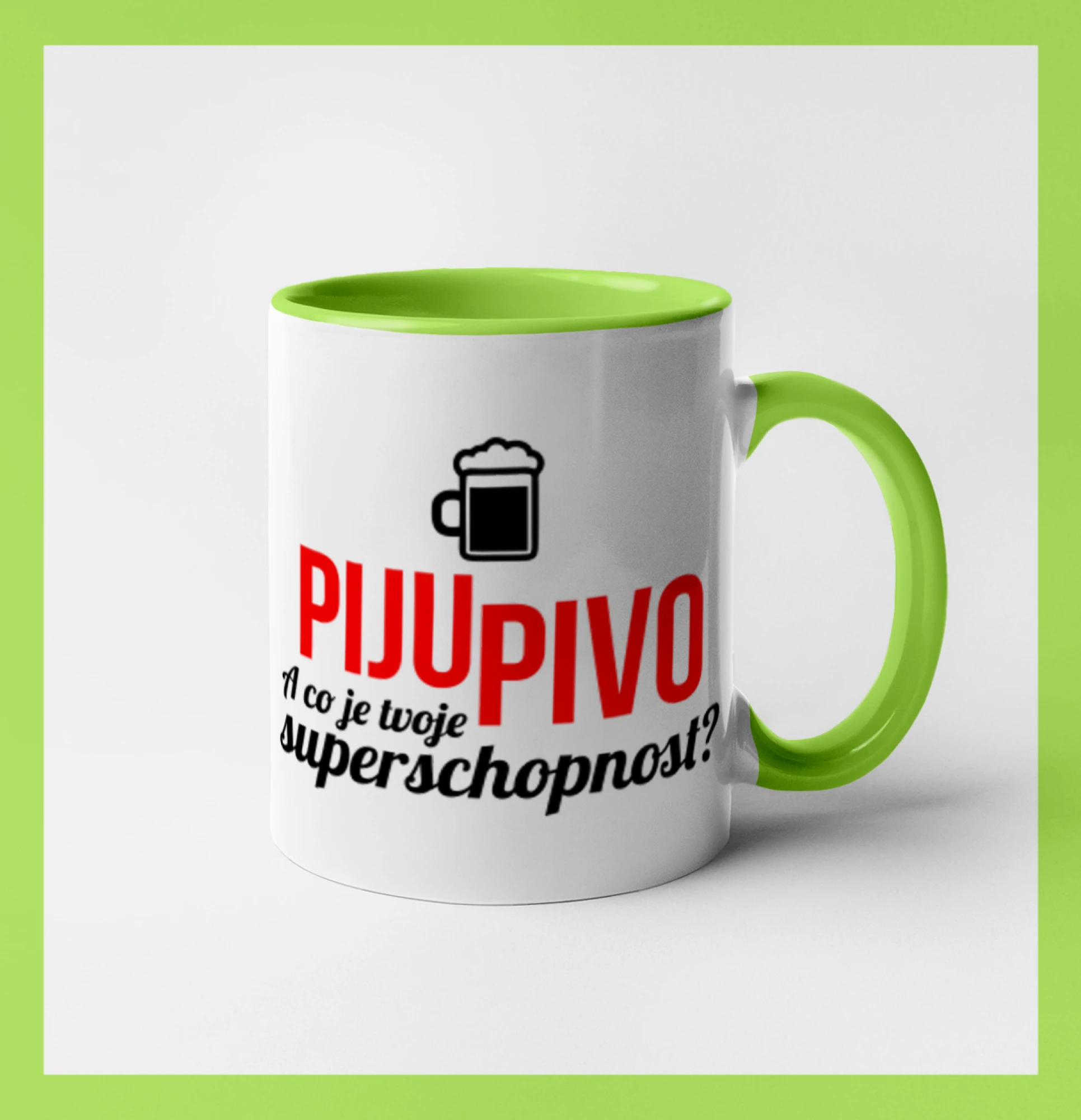 Já piju pivo - tvoje superschopnost? rovný nápis